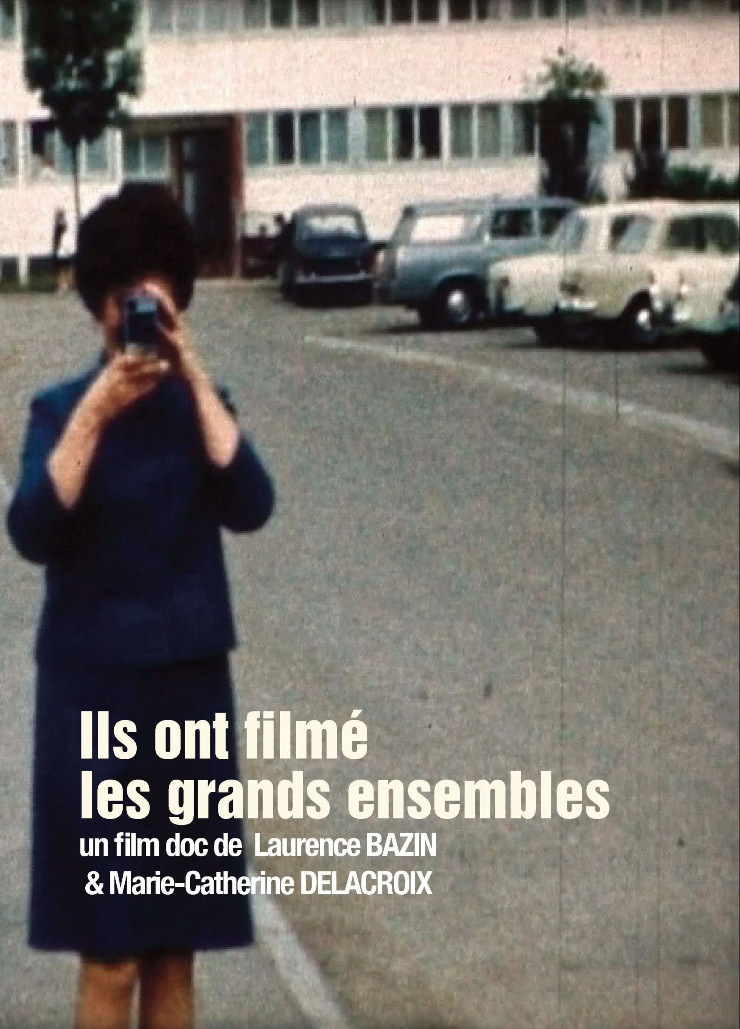 Ils ont filmé les grands ensembles