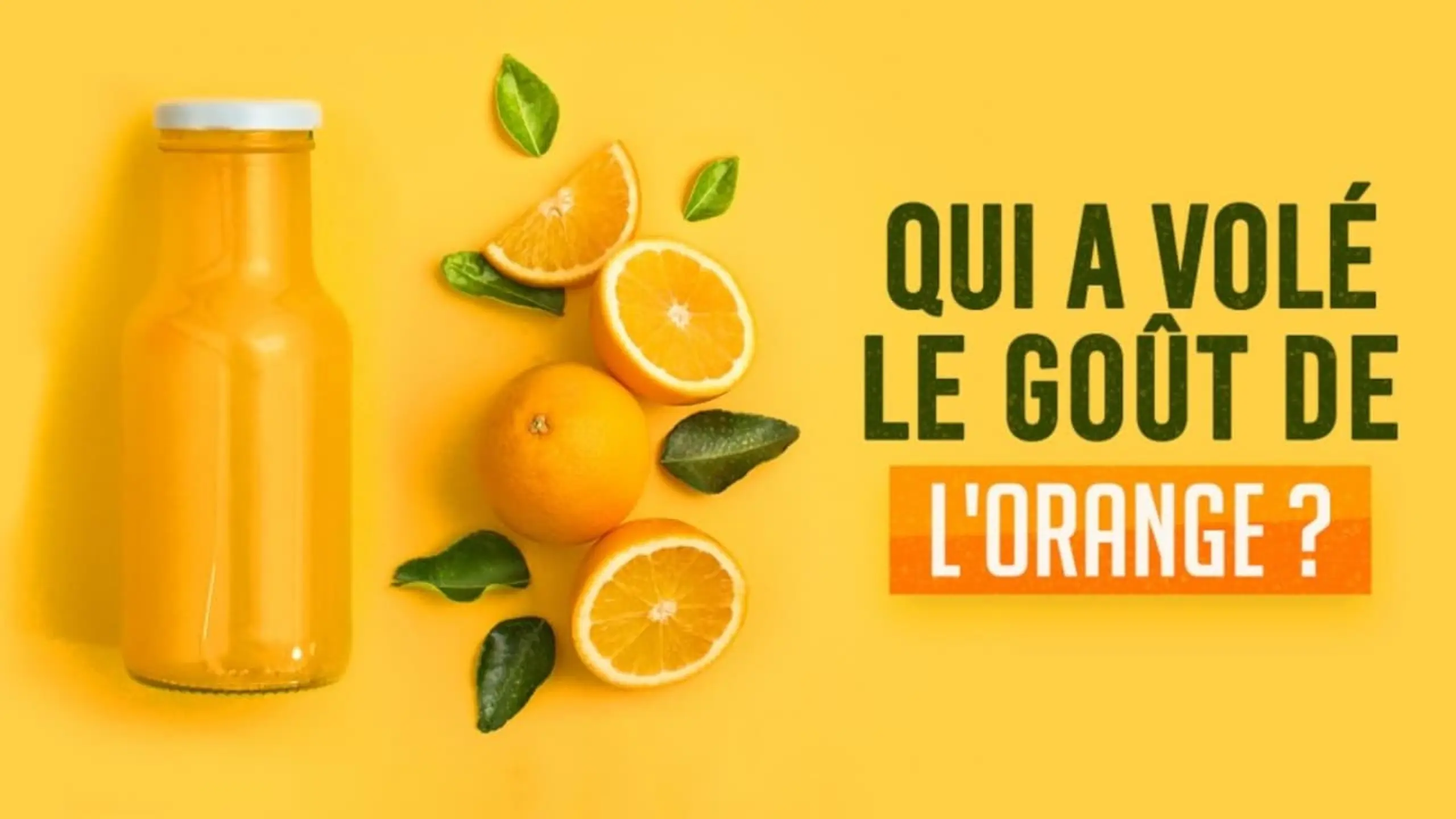 Qui a volé le goût de l'orange ?