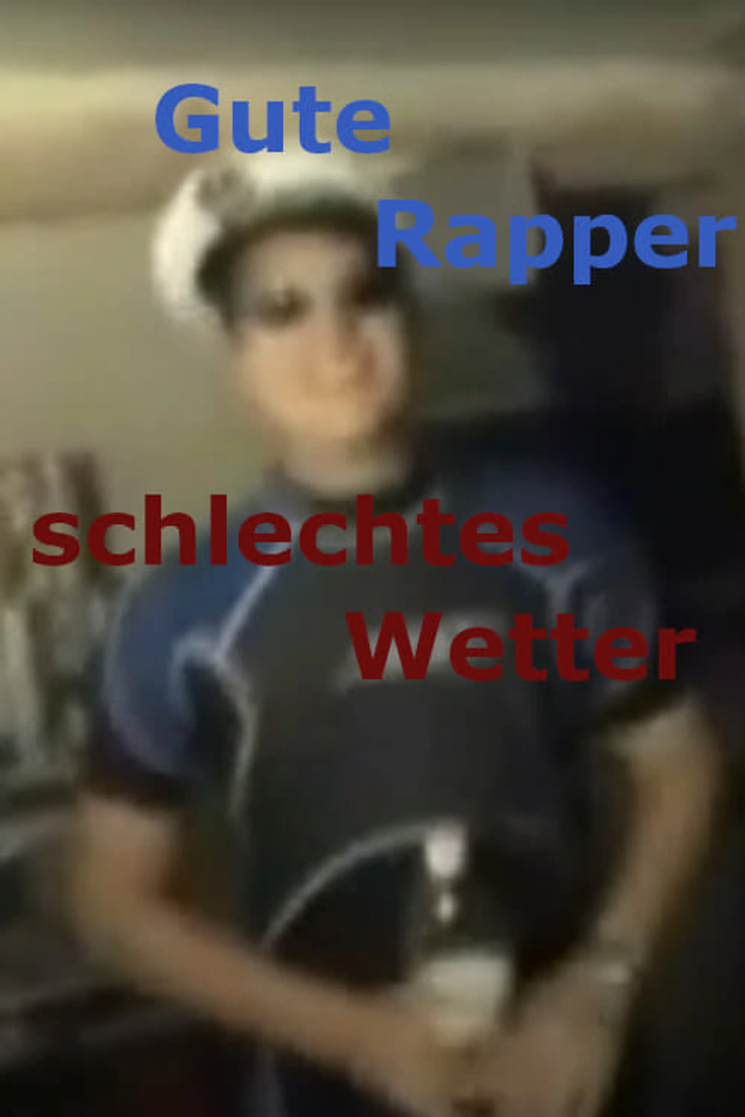 Gute Rapper schlechtes Wetter - Der Film