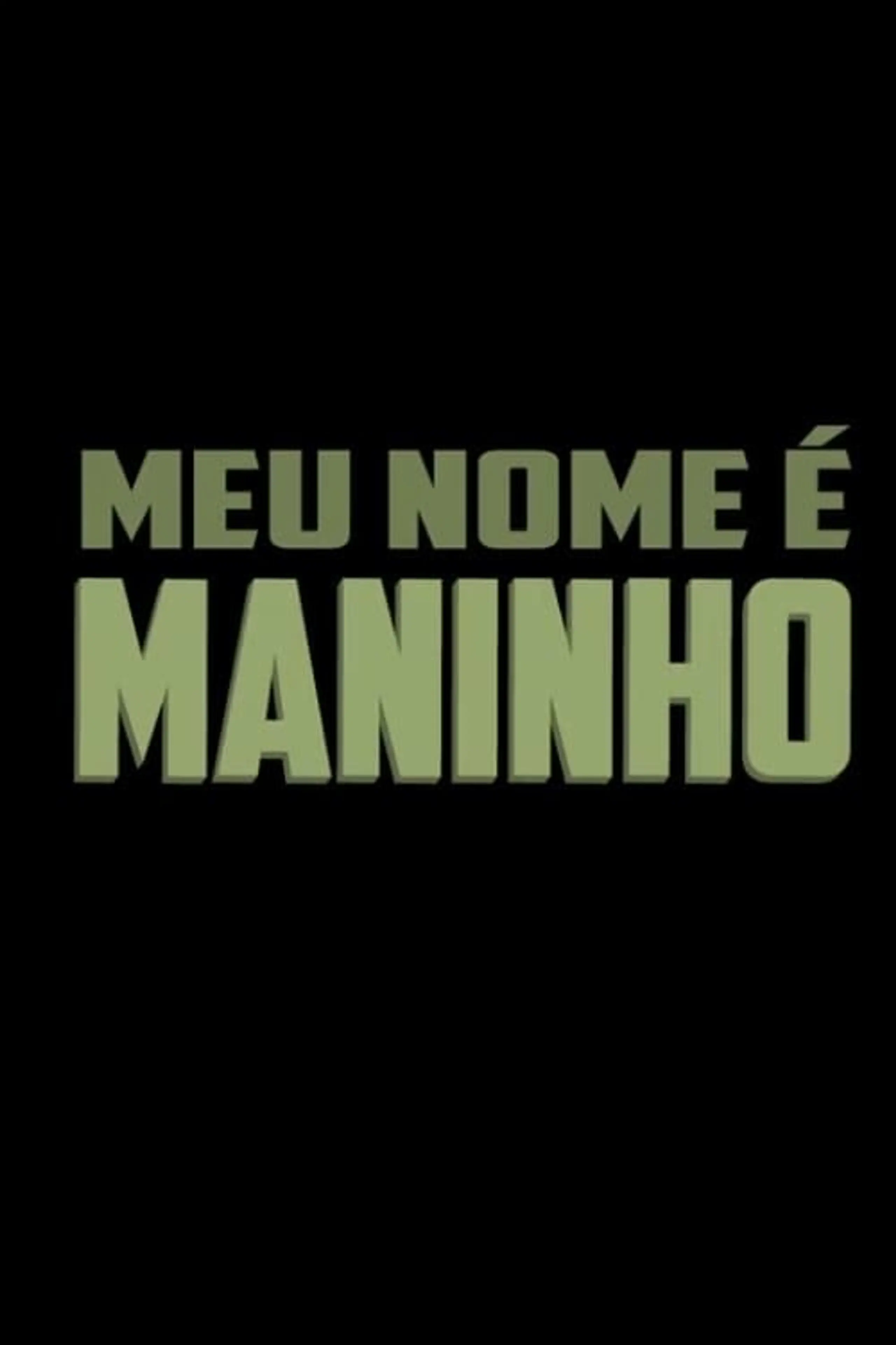 Meu Nome é Maninho