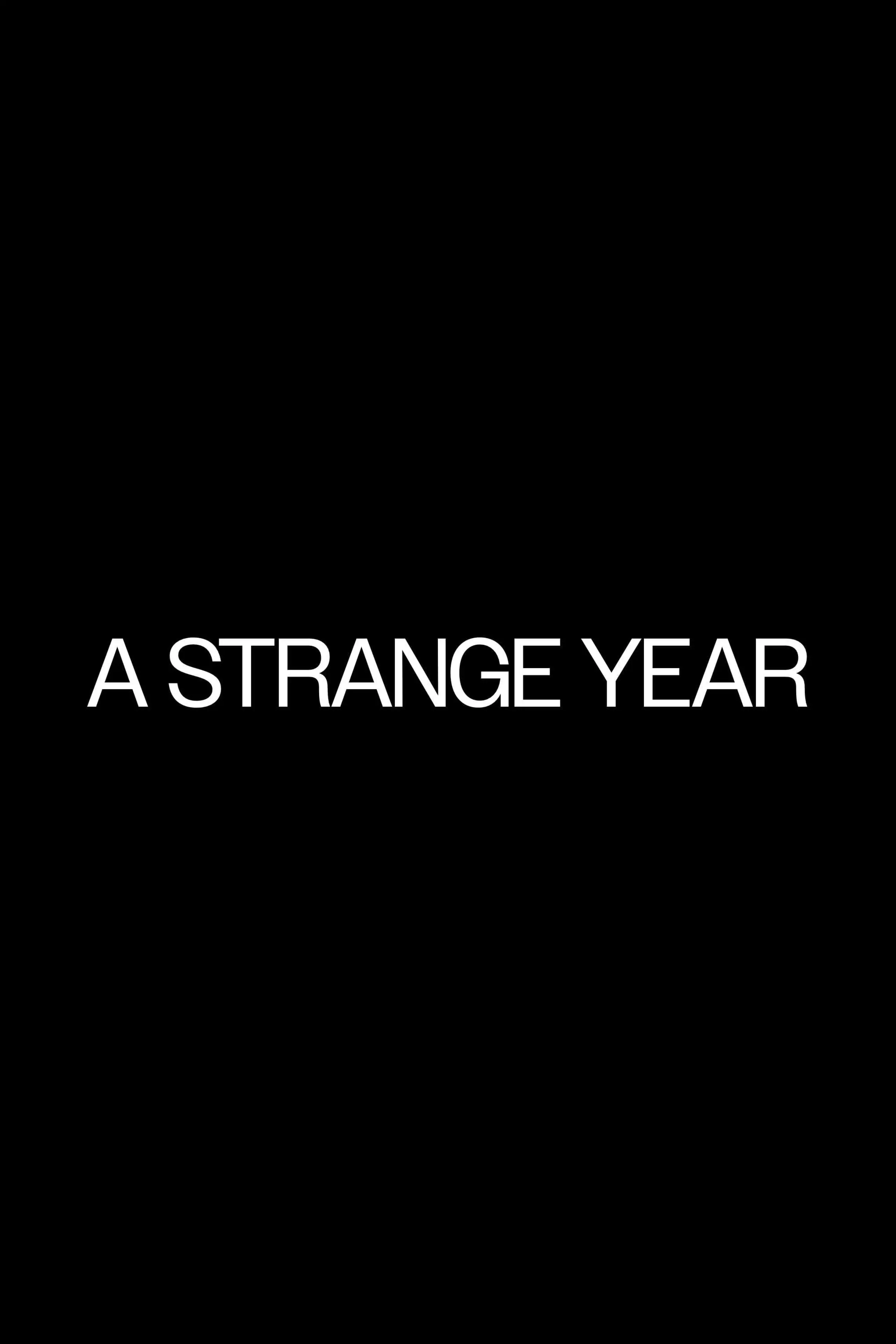 A Strange Year