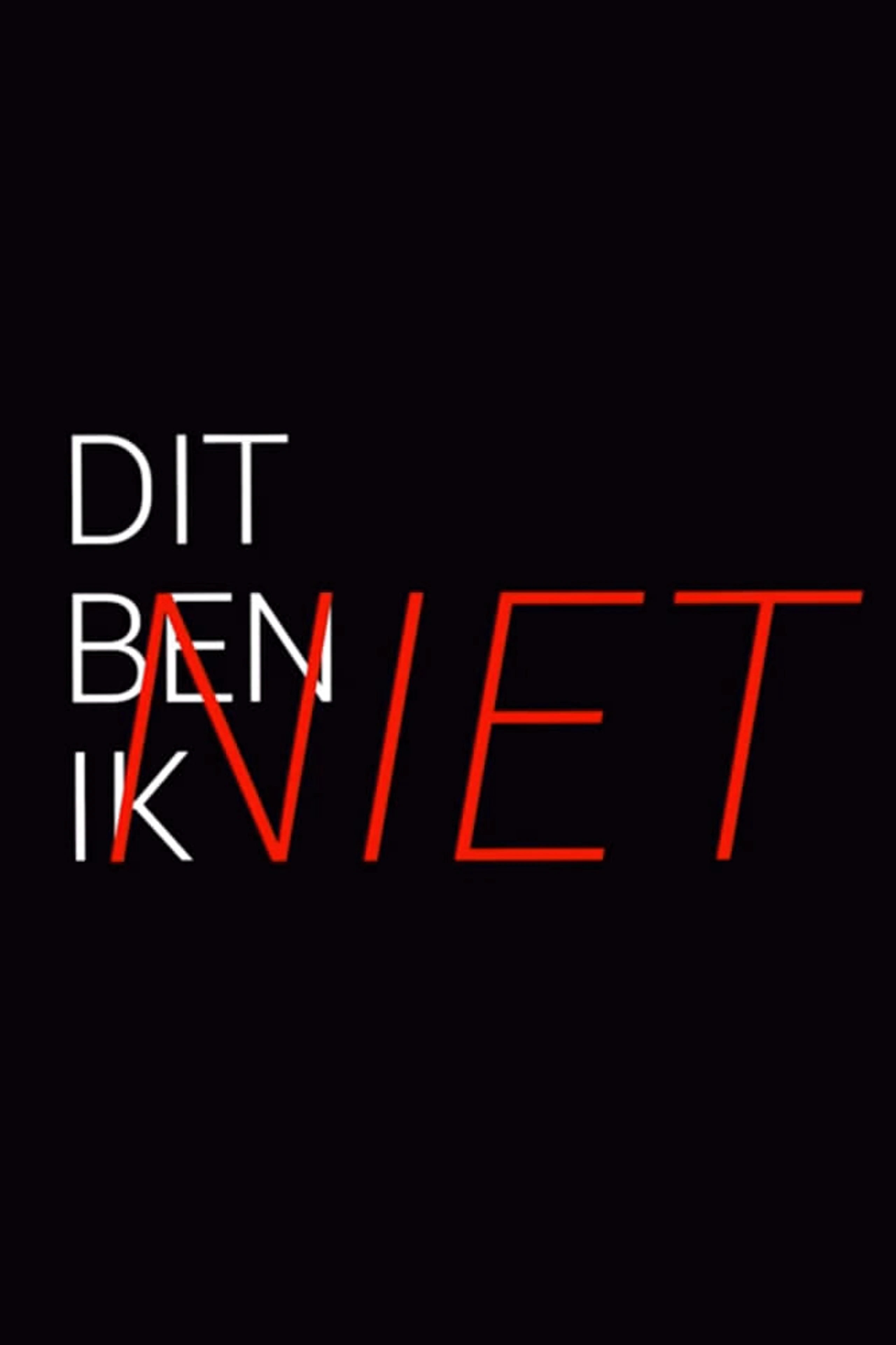 Dit ben ik niet