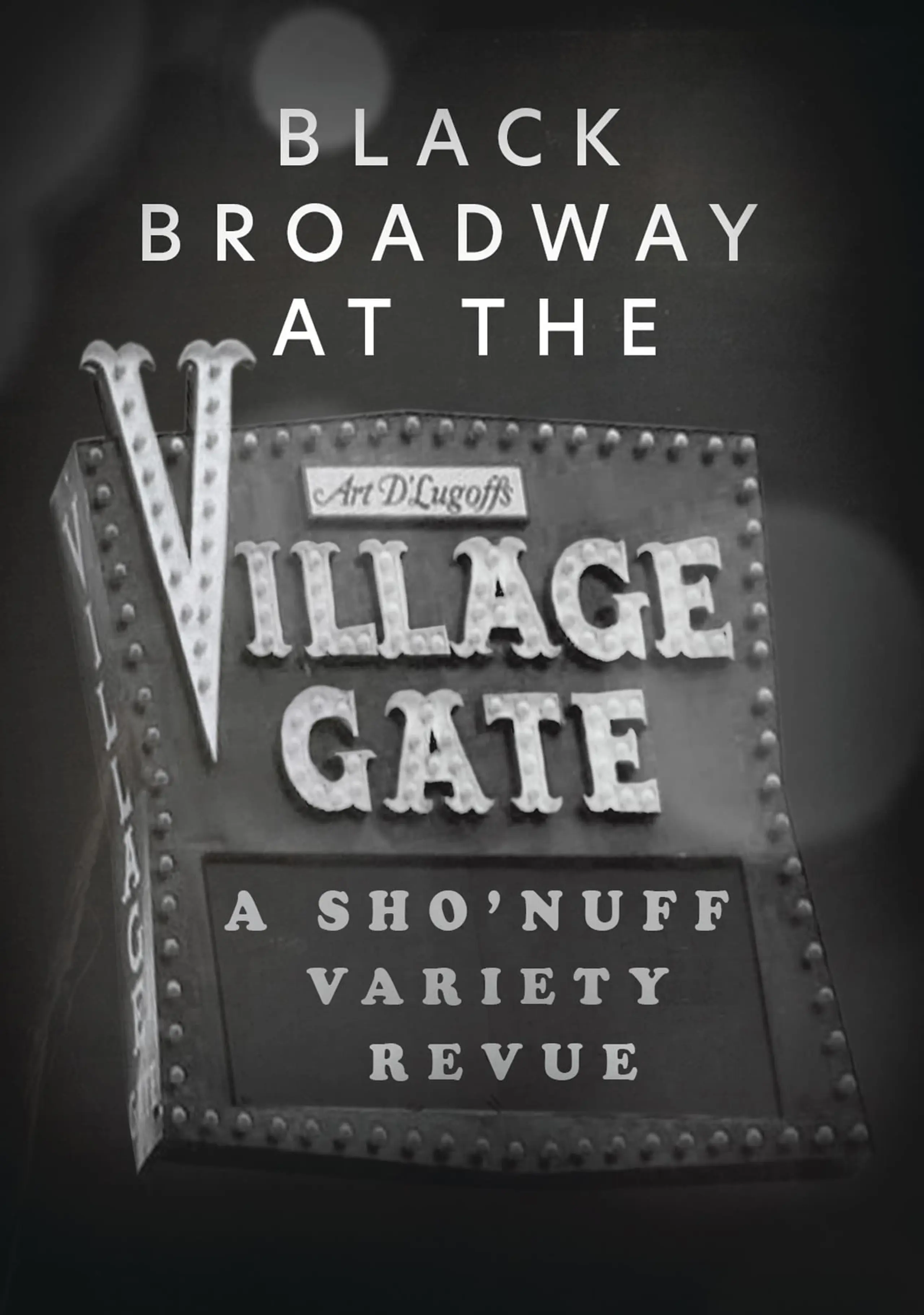 Black Broadway At The Village Gate