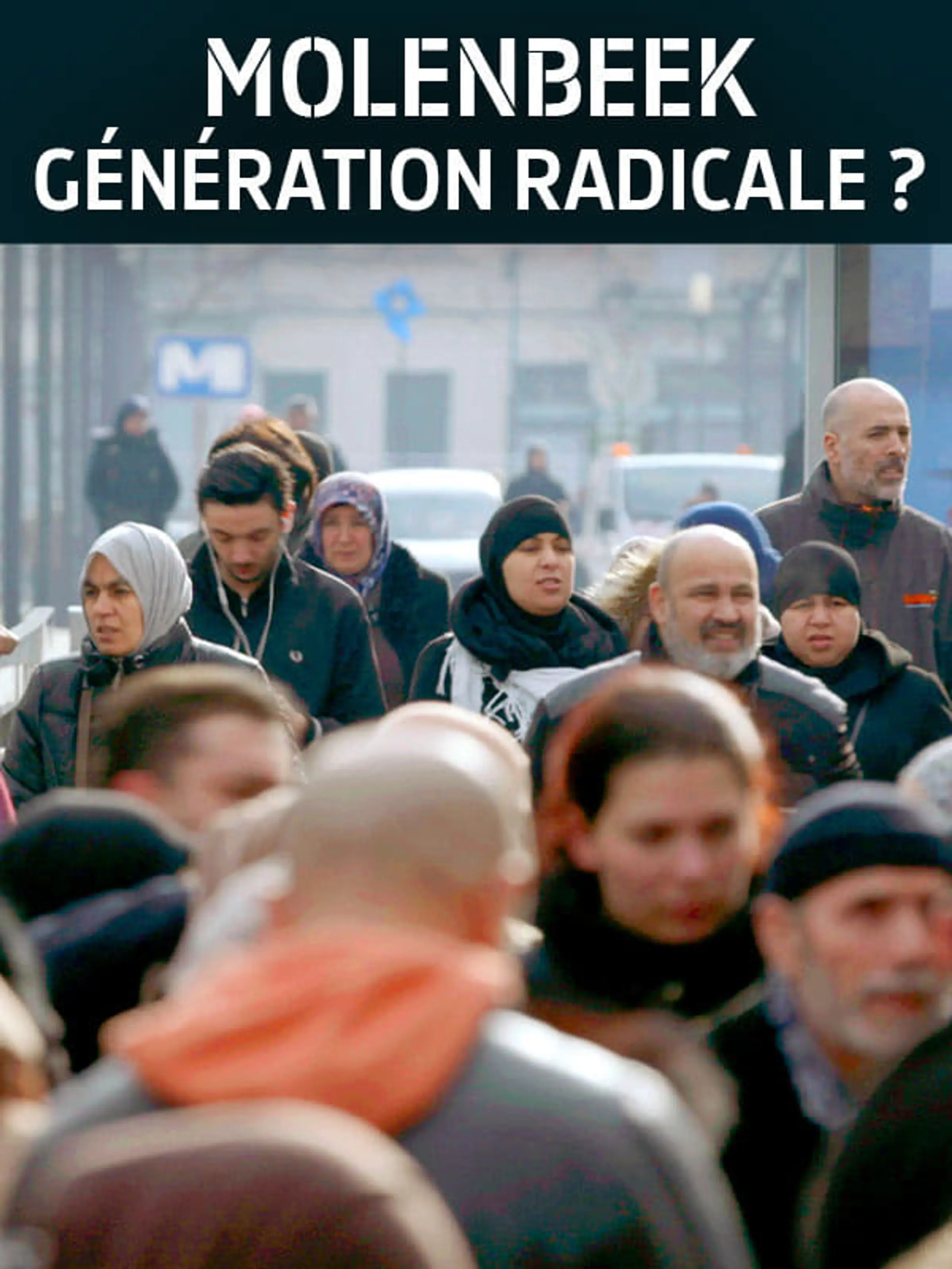 Molenbeek, génération radicale ?