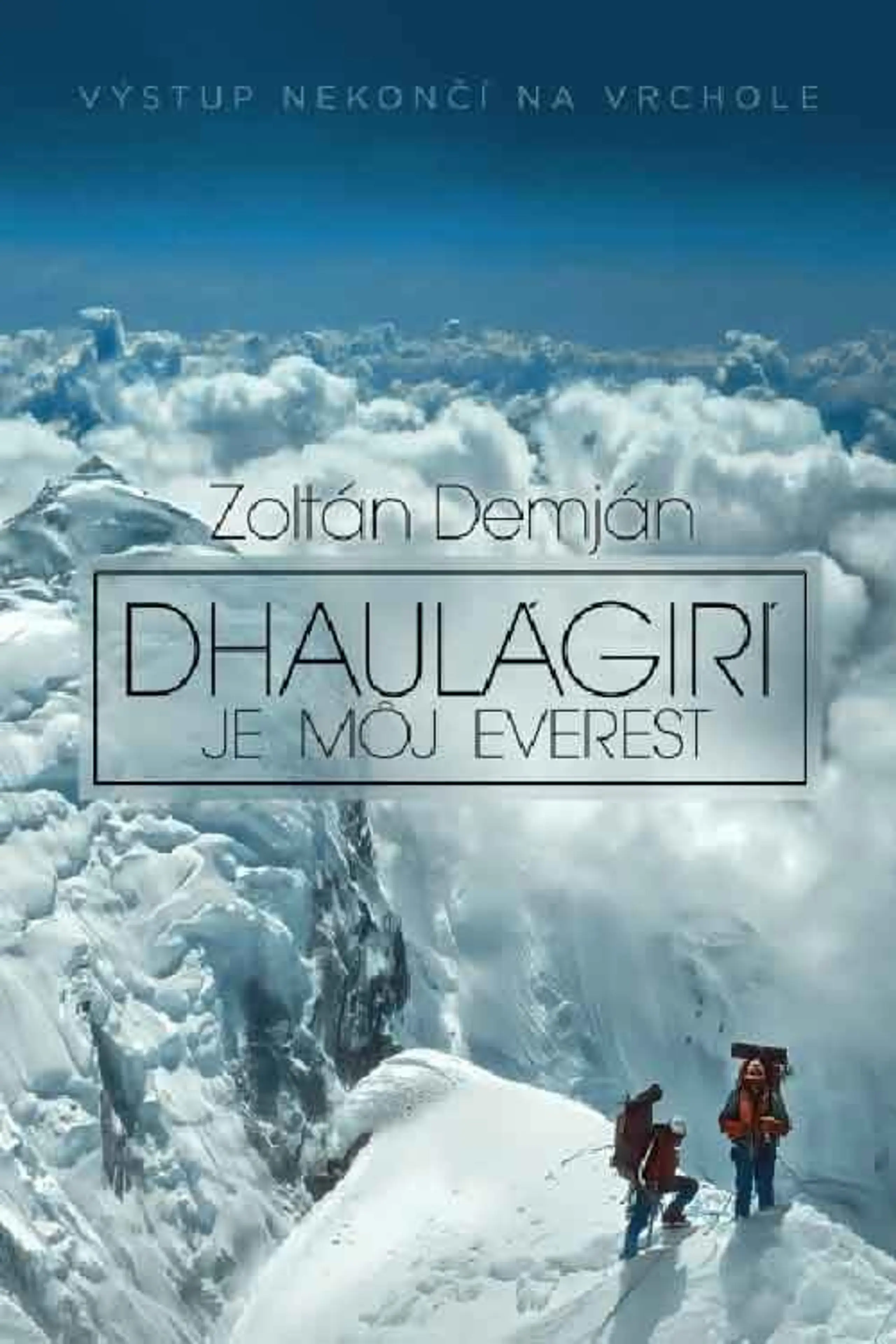 Dhaulágirí je môj Everest