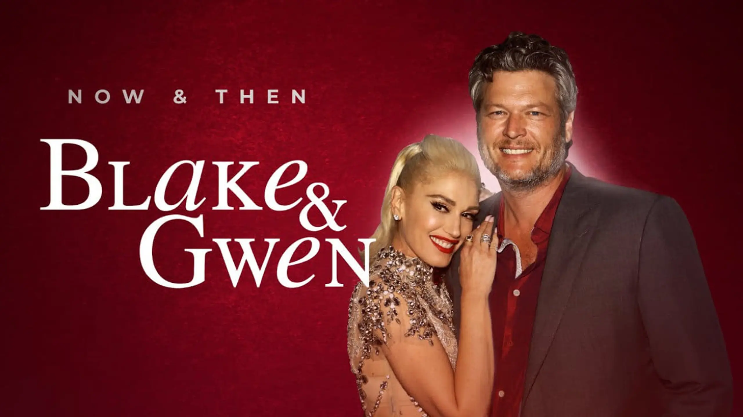 Blake & Gwen: Now & Then