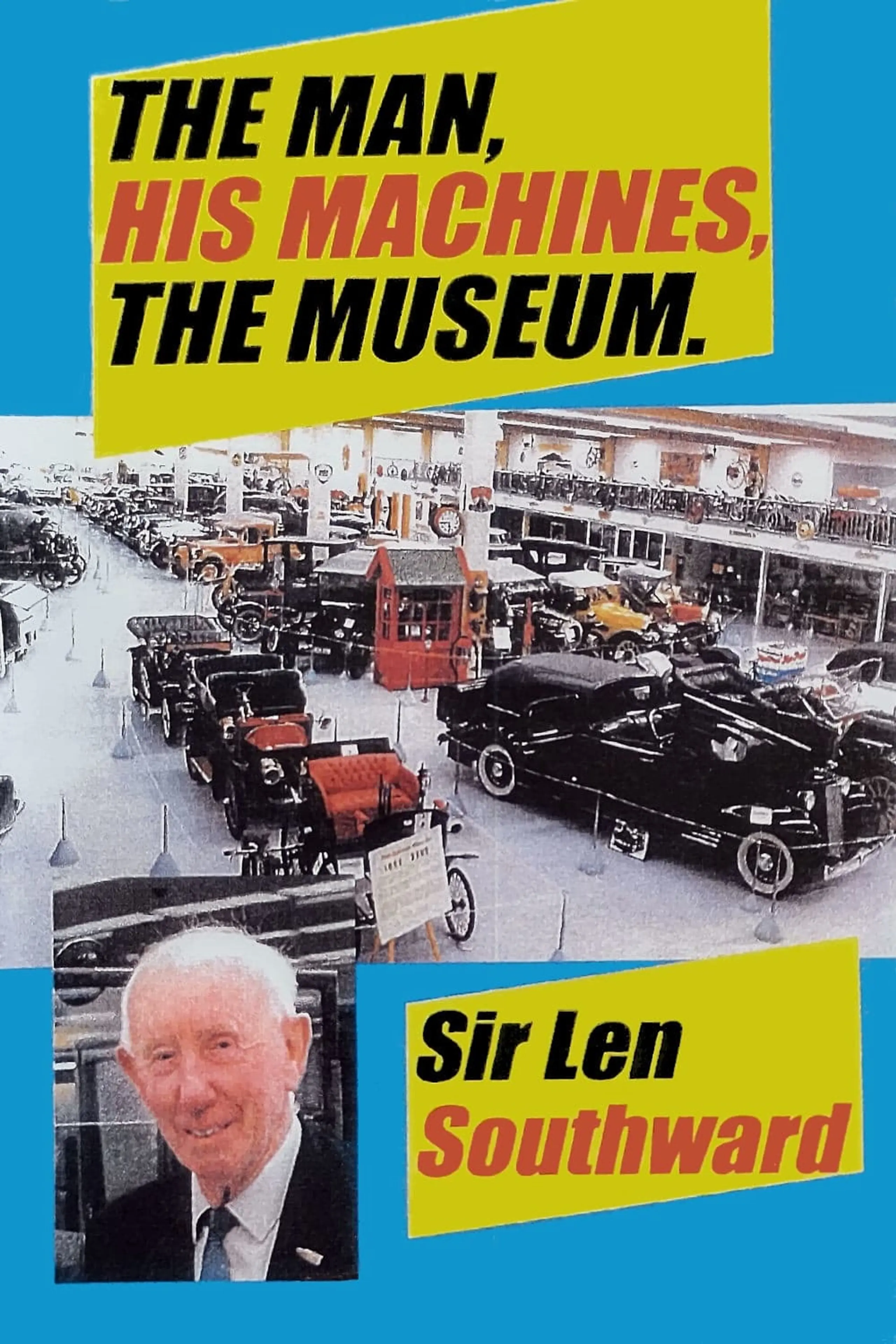 Sir Len Southward: The Man, His Machines, The Museum