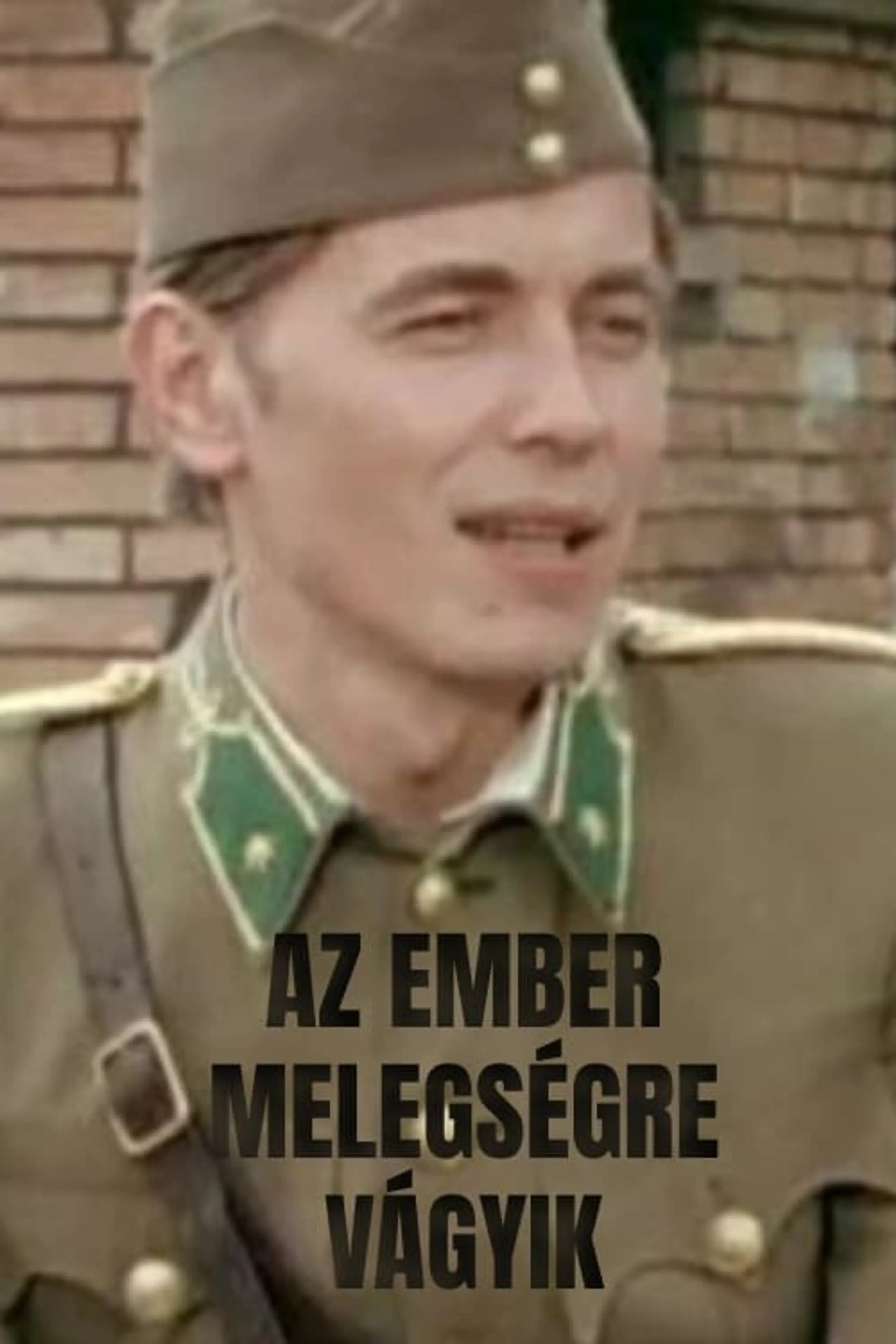 Az ember melegségre vágyik