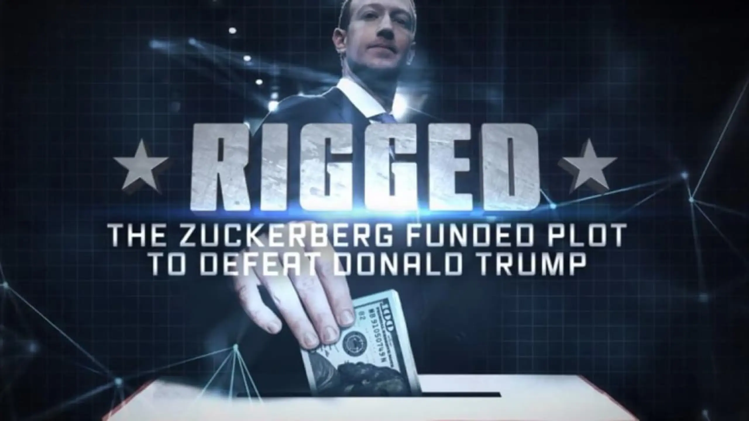 Rigged: The Zuckerberg Funded Plot to Defeat Donald Trump