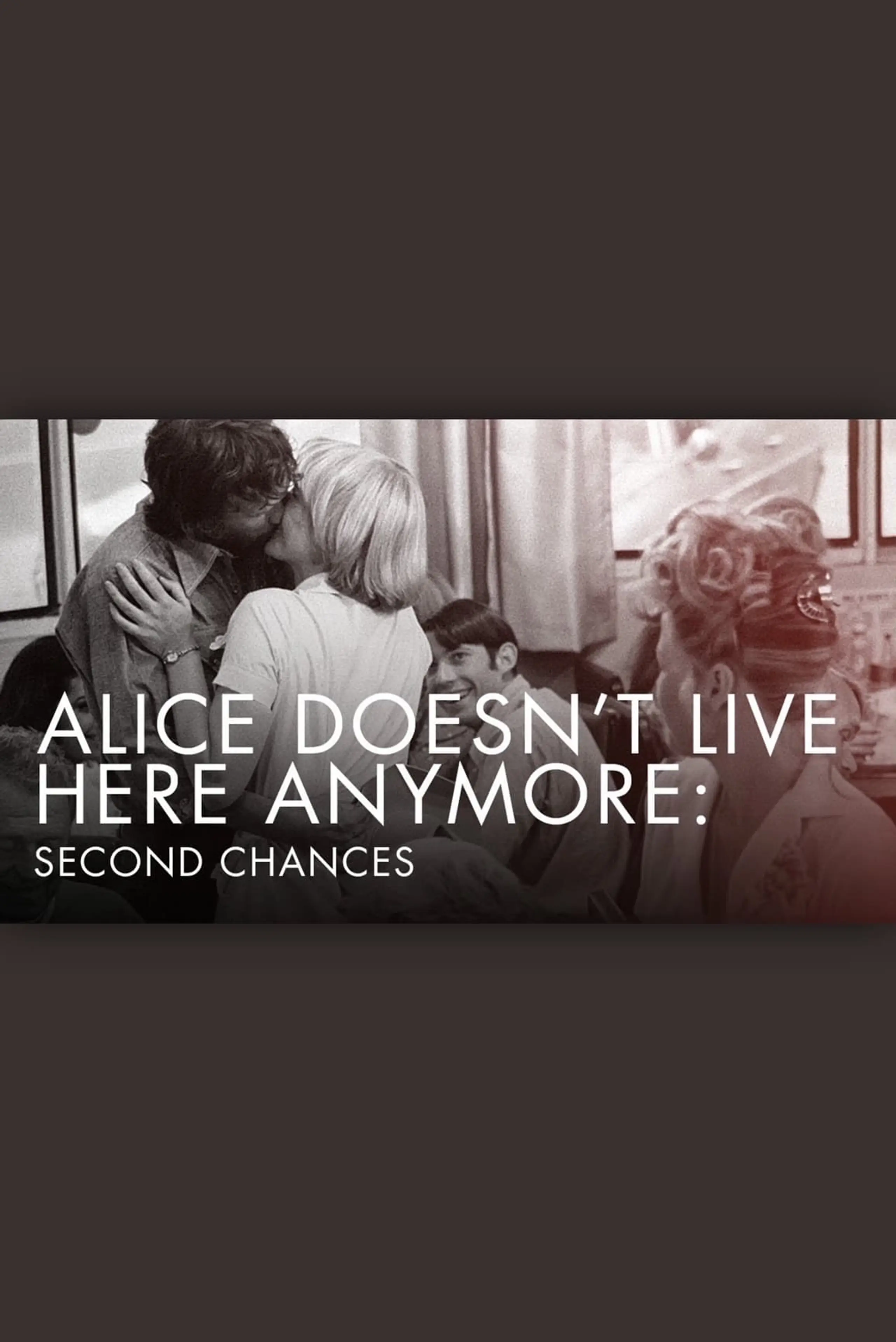 Alice Doesn't Live Here Anymore: Second Chances