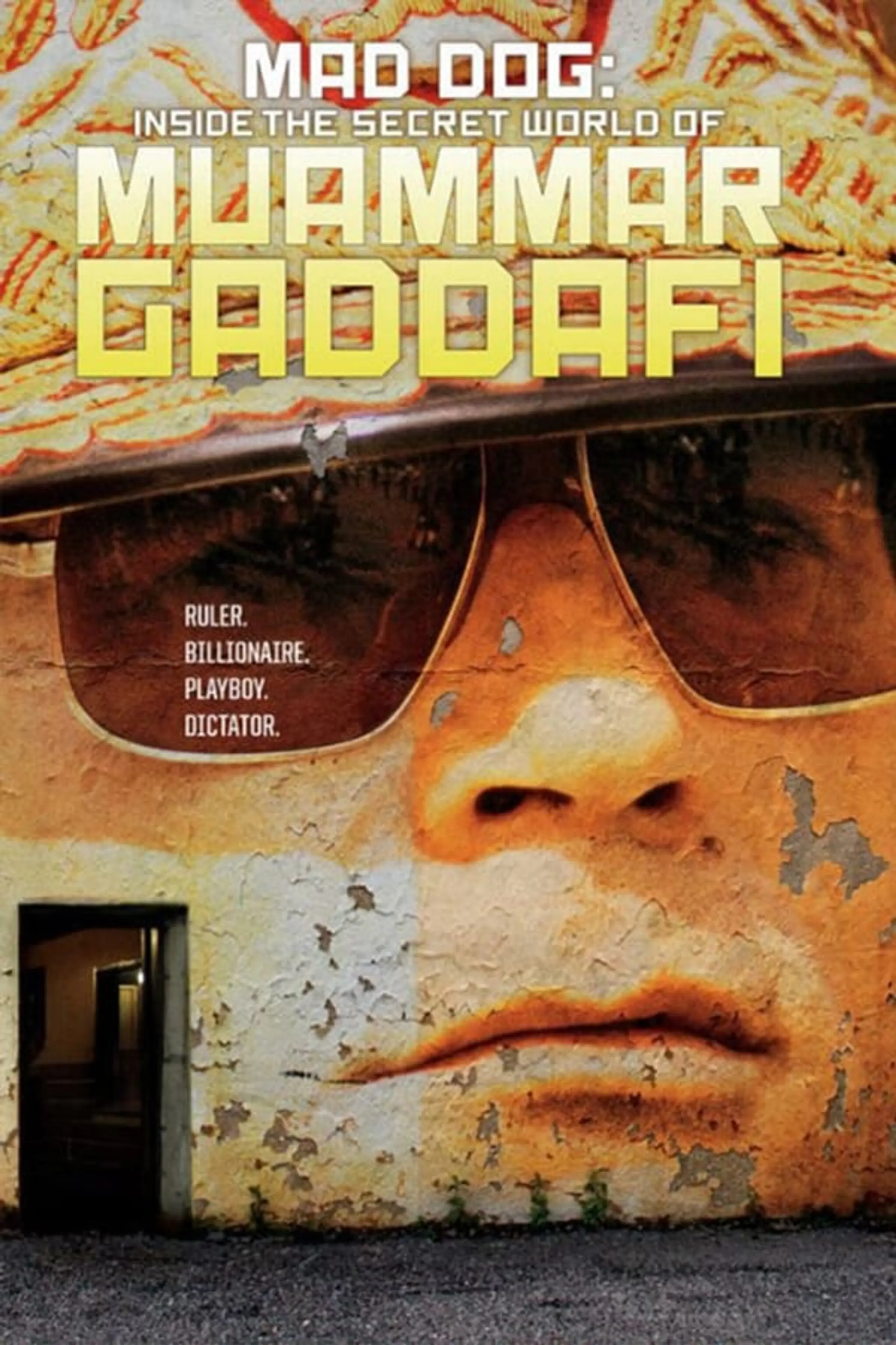 Mad Dog: Gaddafi's Secret World