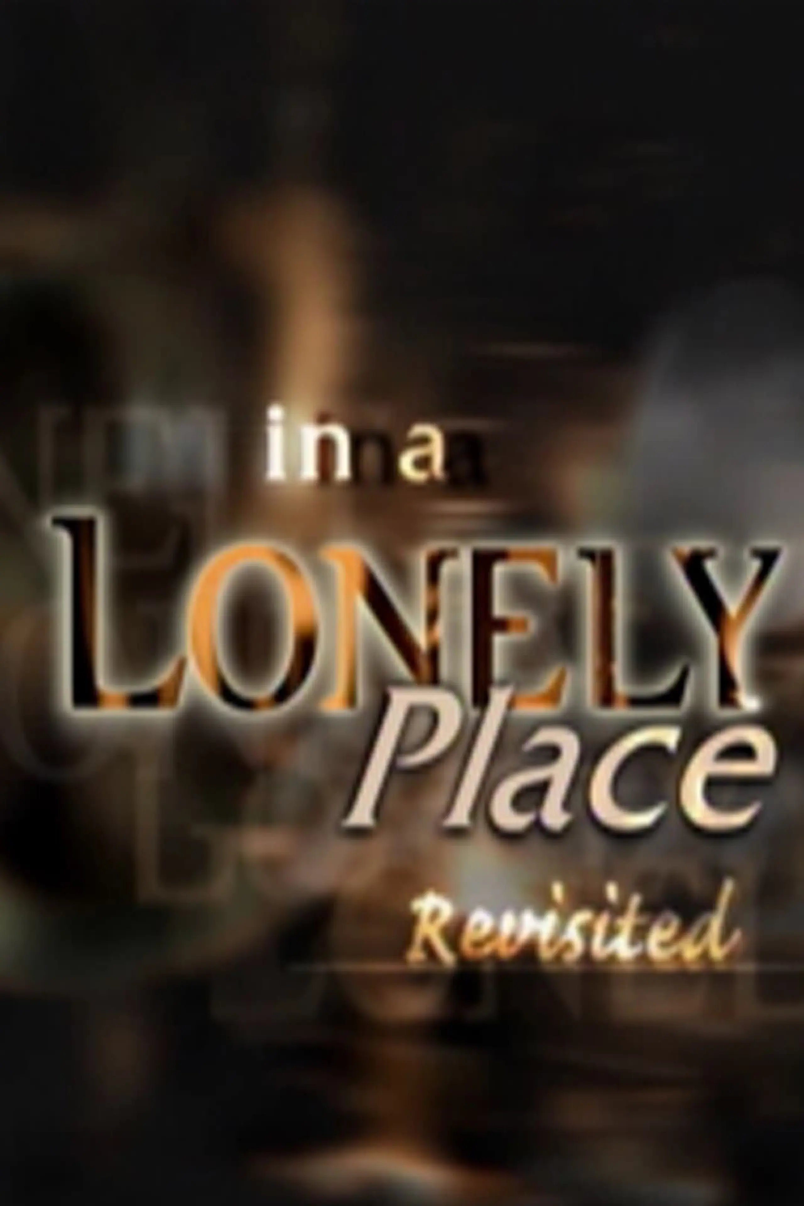 In a Lonely Place Revisited