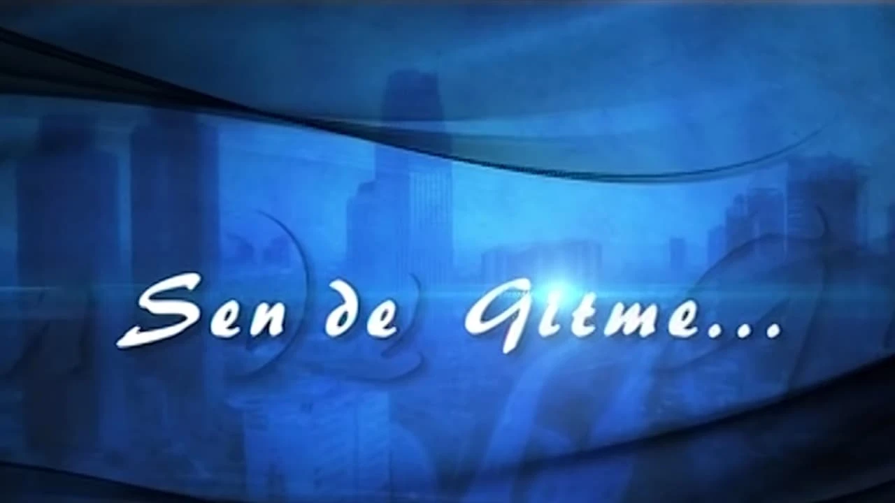 Sen De Gitme