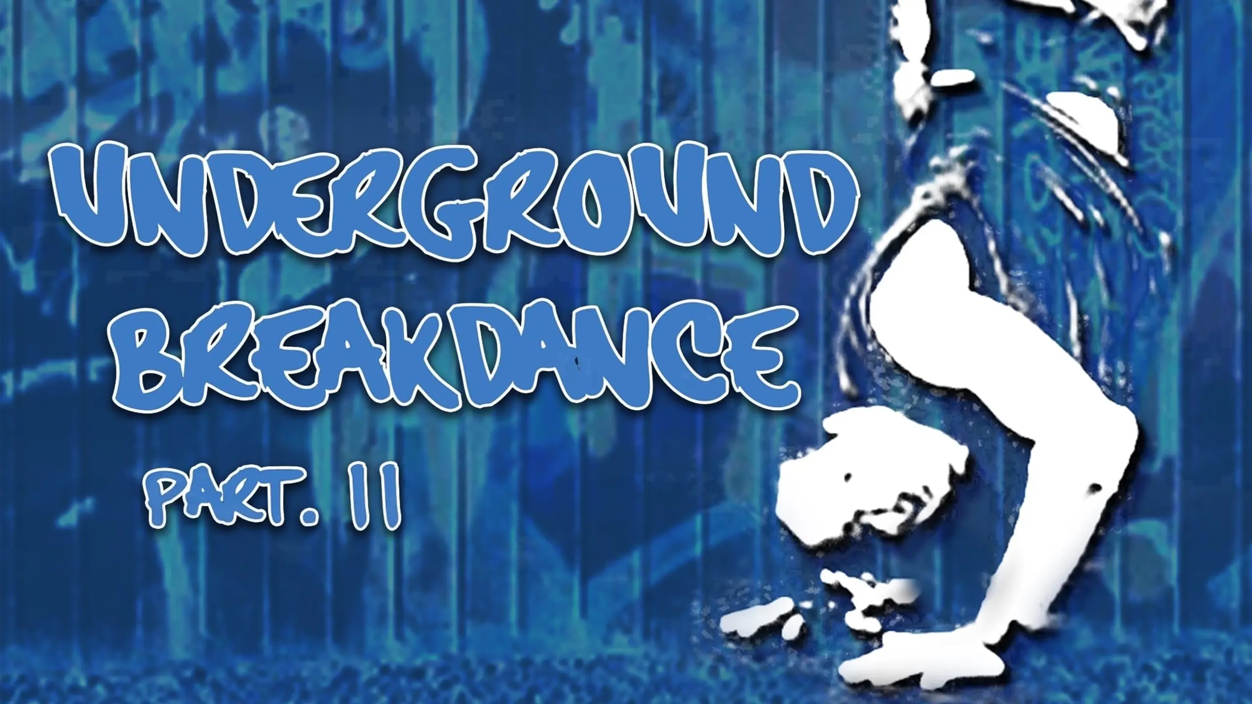 Underground Breakdance: Part 2