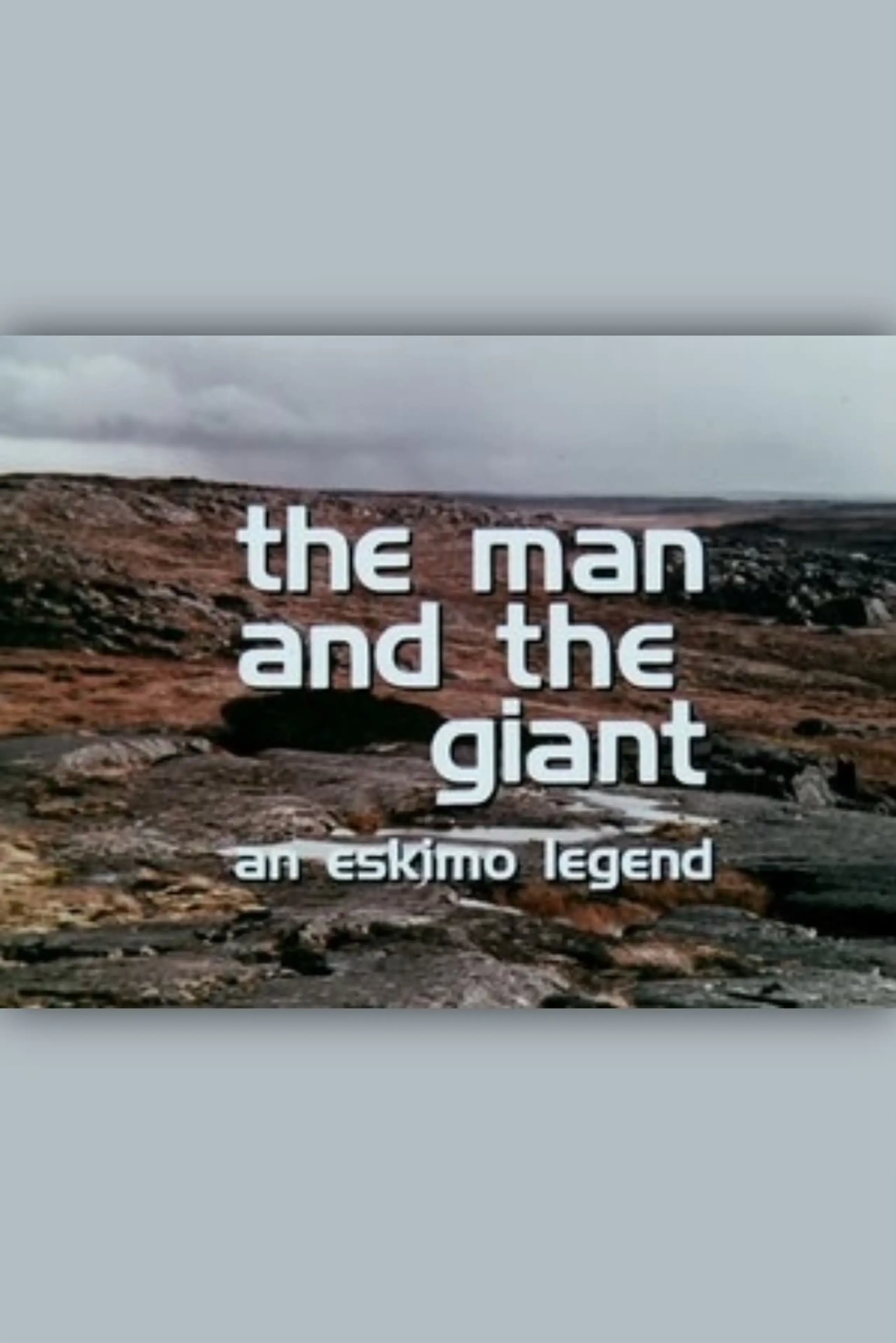 The Man and the Giant: An Eskimo Legend