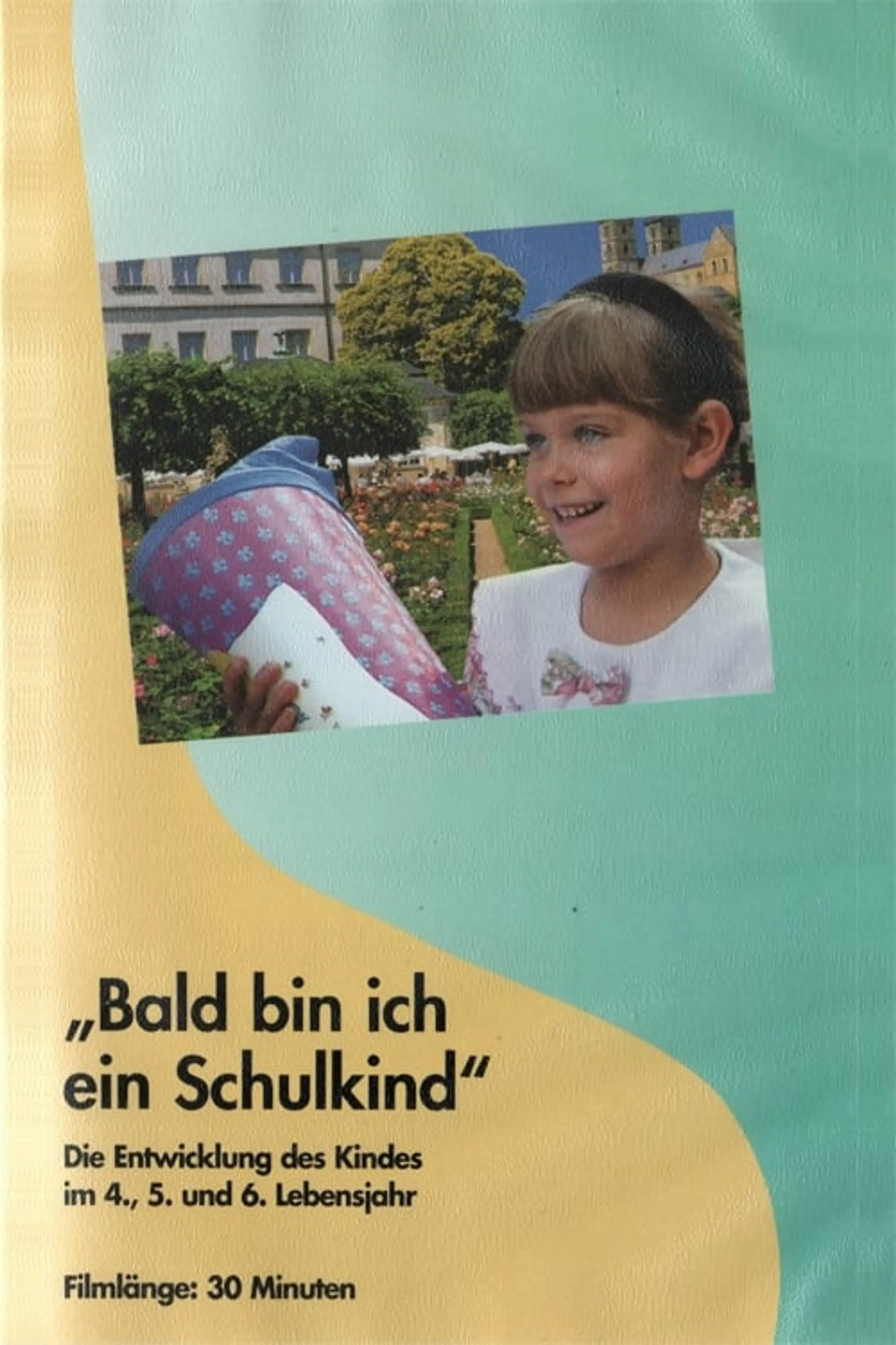 Bald bin ich ein Schulkind