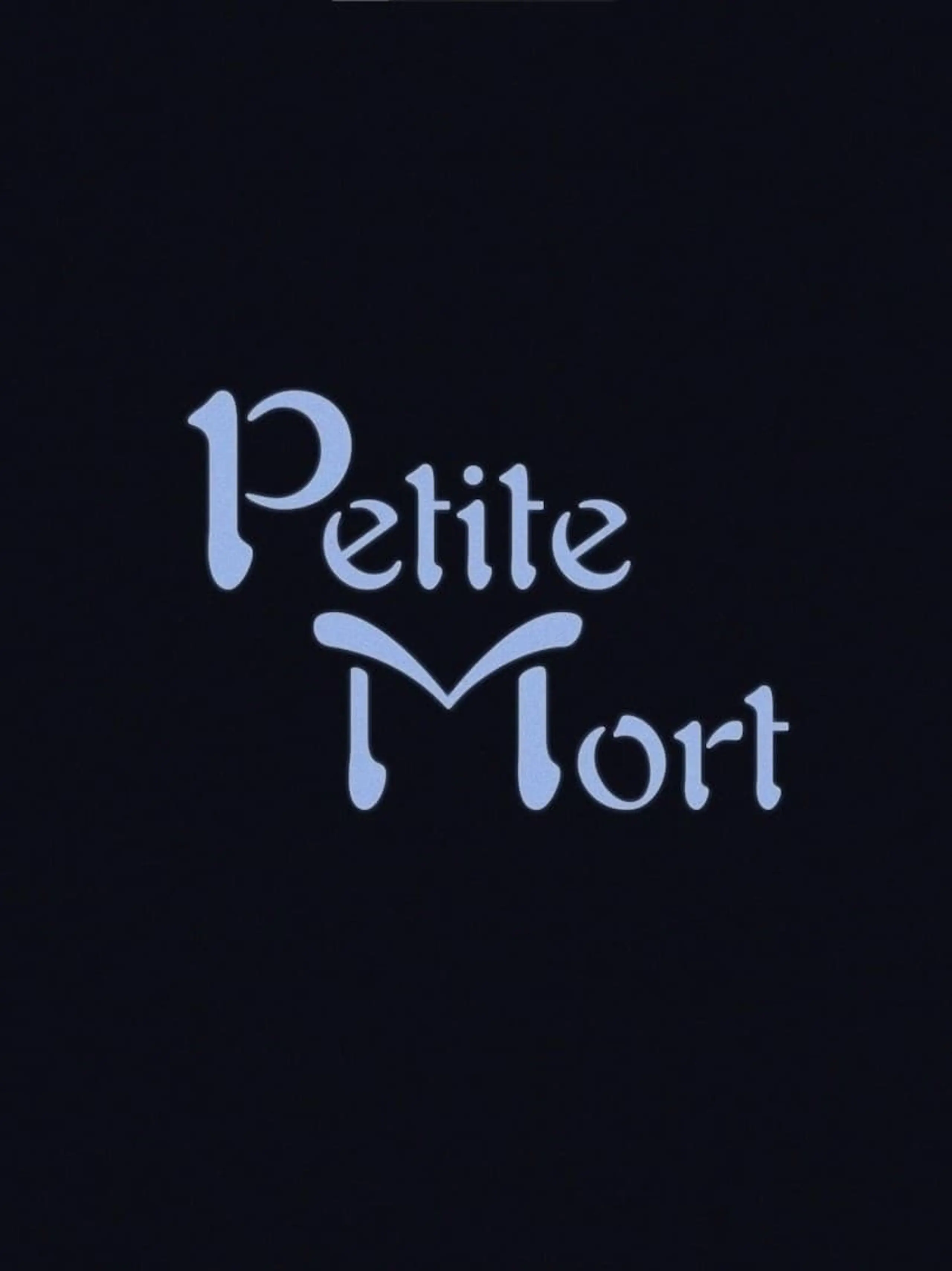 PETITE MORT