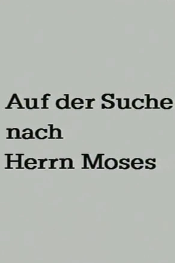 Auf der Suche nach Herrn Moses