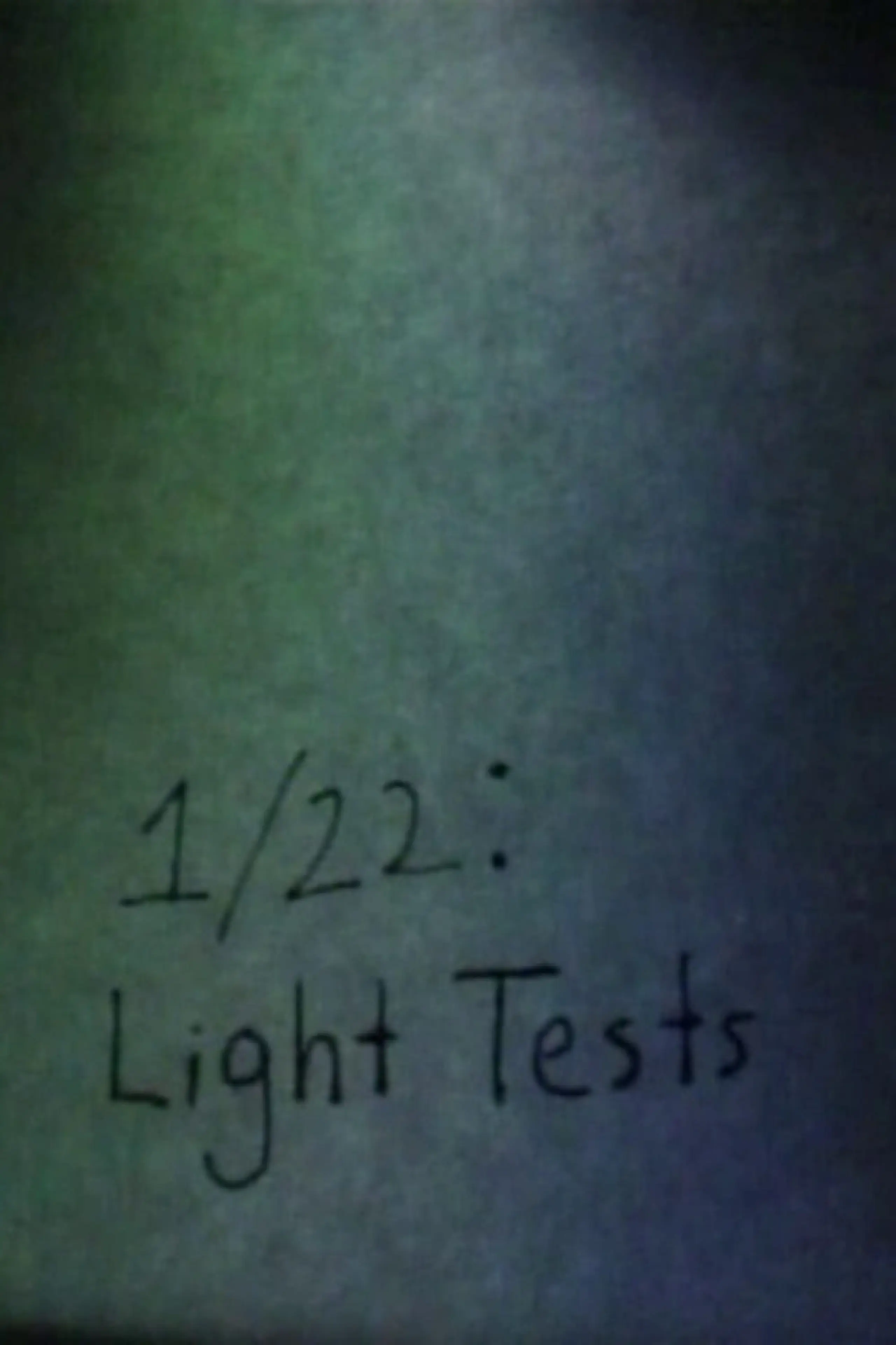 1/22: Light Tests