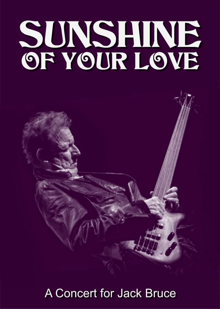 Sunshine of Your Love: A Concert for Jack Bruce