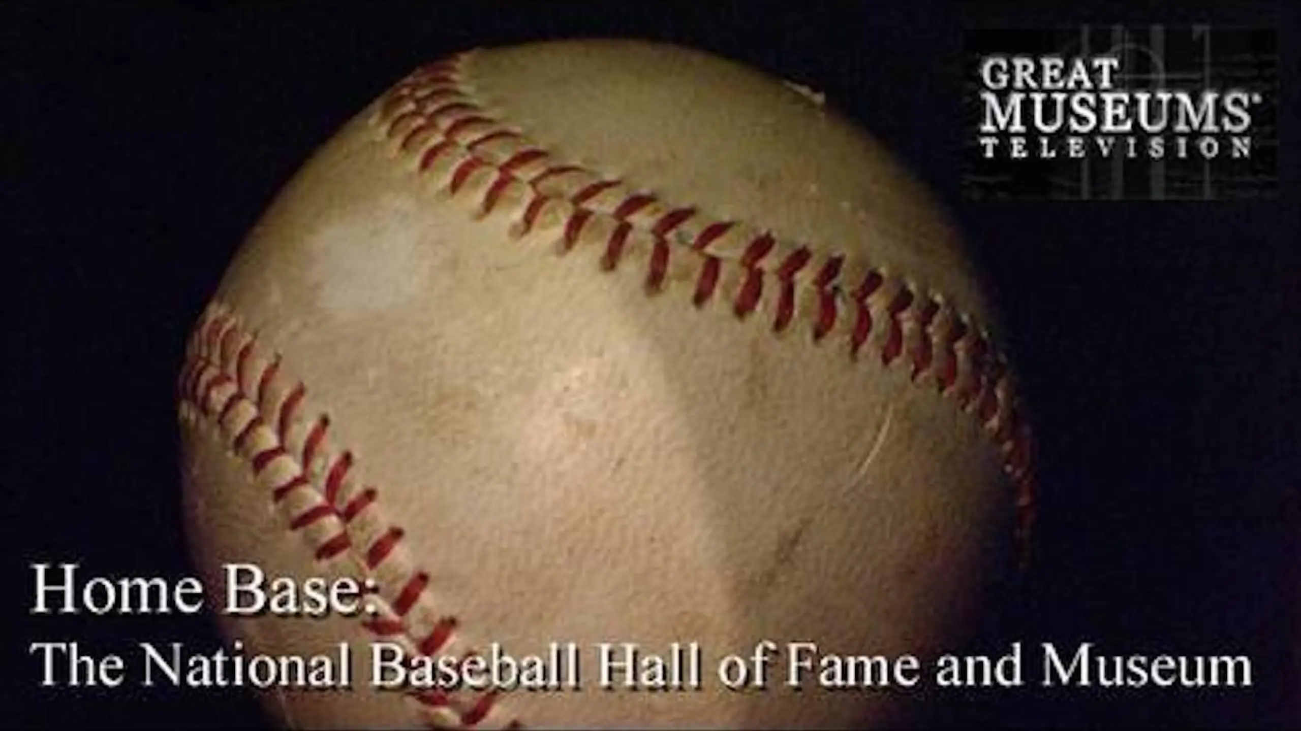 Home Base: The National Baseball Hall of Fame and Museum