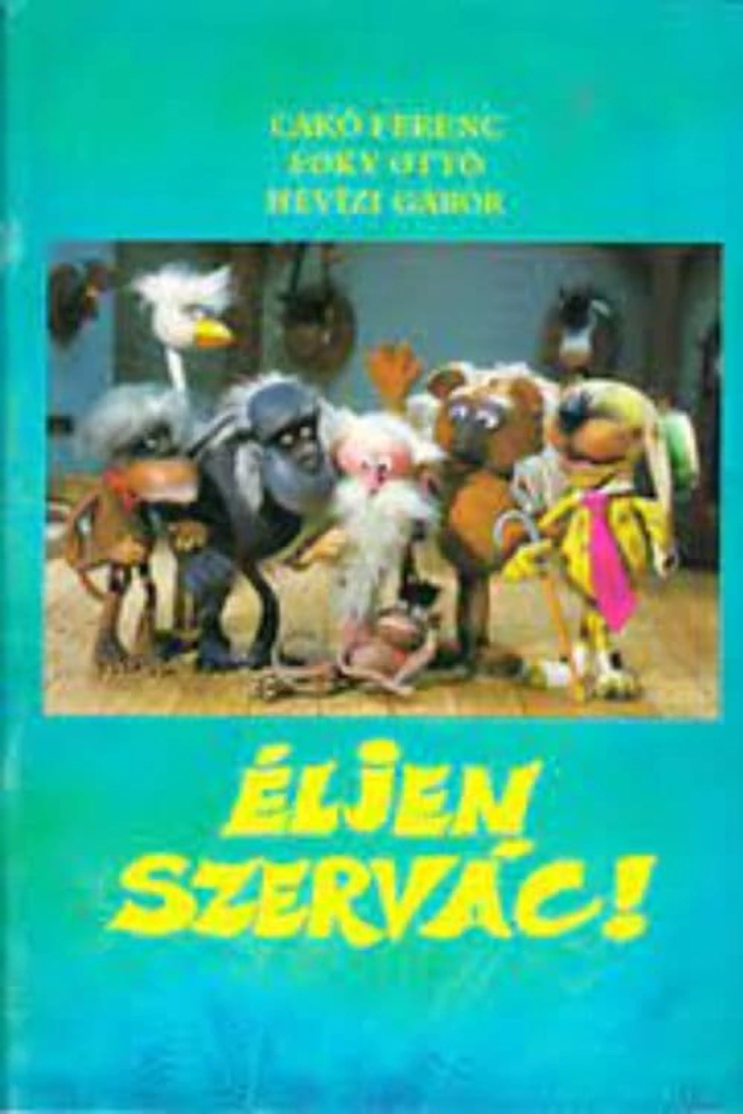 Éljen Szervác!