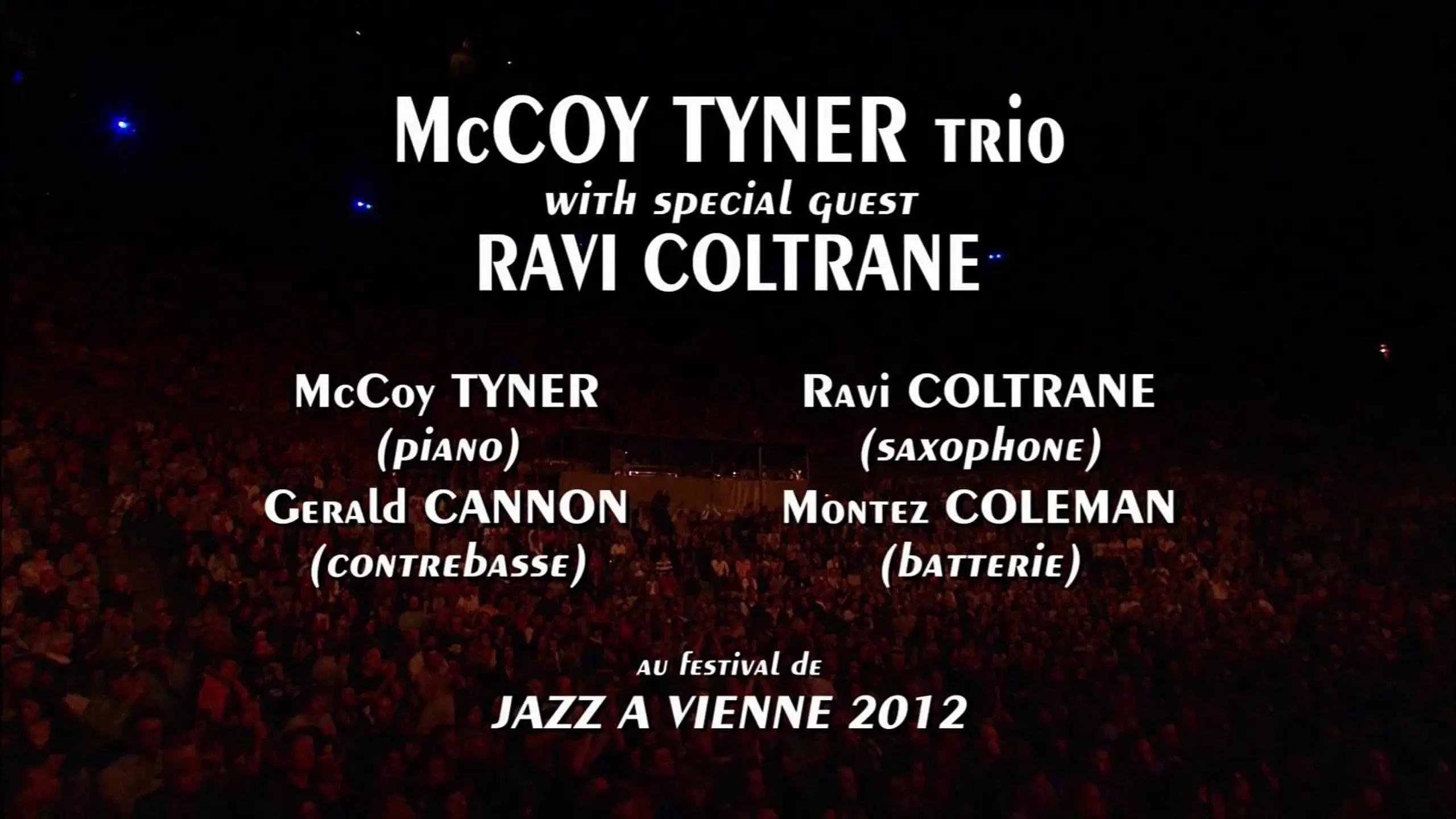 McCoy Tyner trio & Ravi Coltrane: Jazz à Vienne 2012