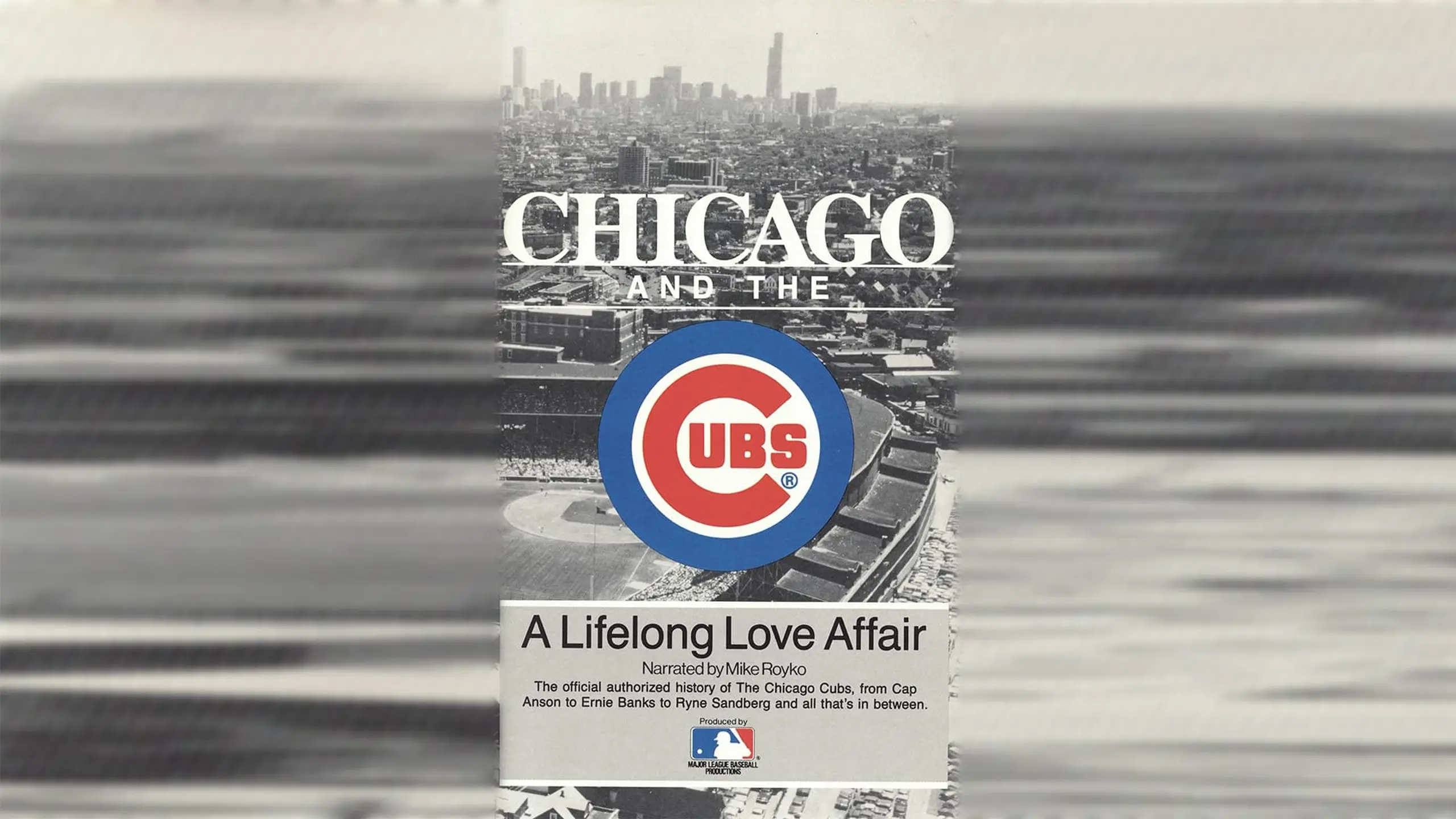 Chicago and the Cubs - A Lifelong Love Affair