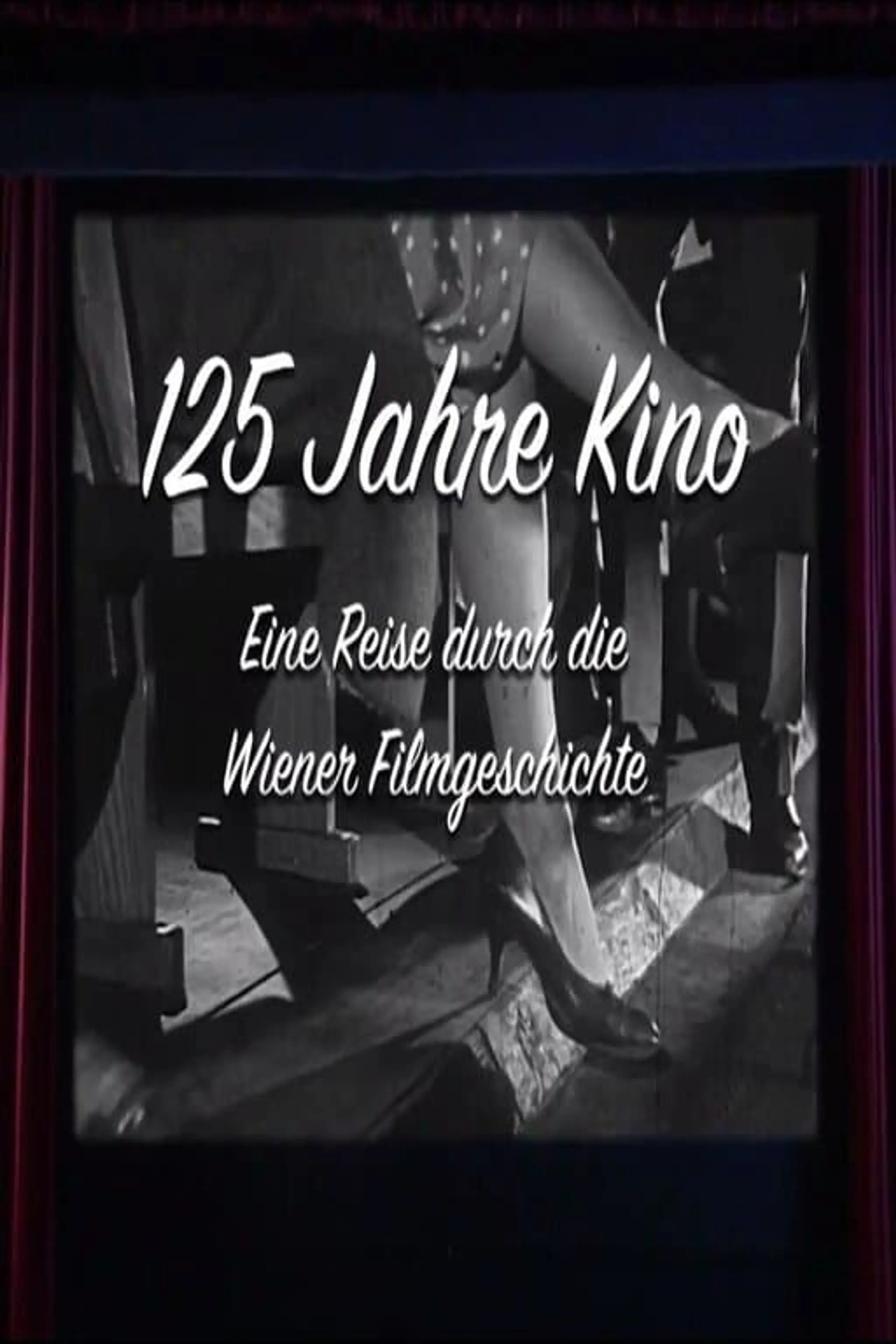 125 Jahre Kino – eine Reise durch die Wiener Filmgeschichte