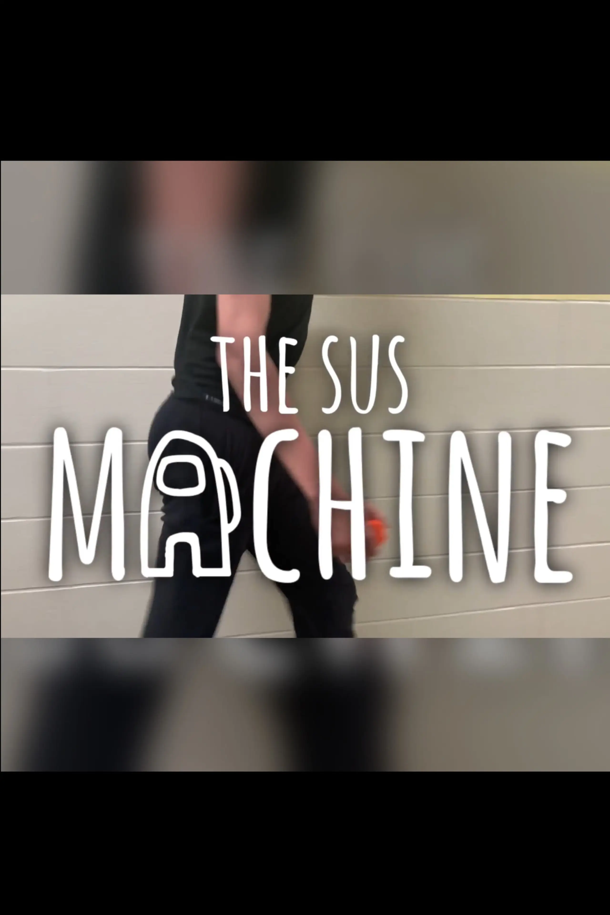 The Sus Machine