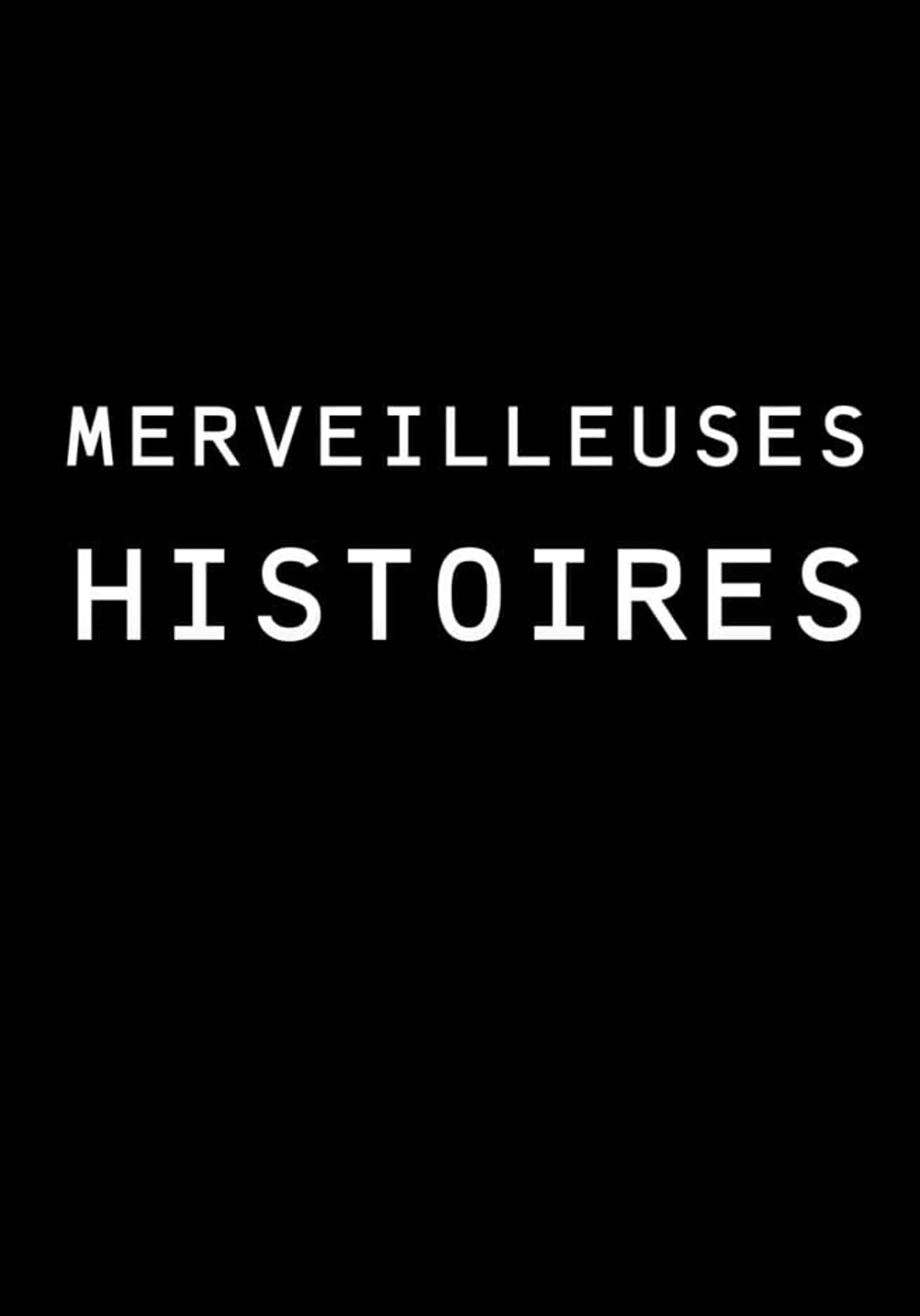 Merveilleuses histoires