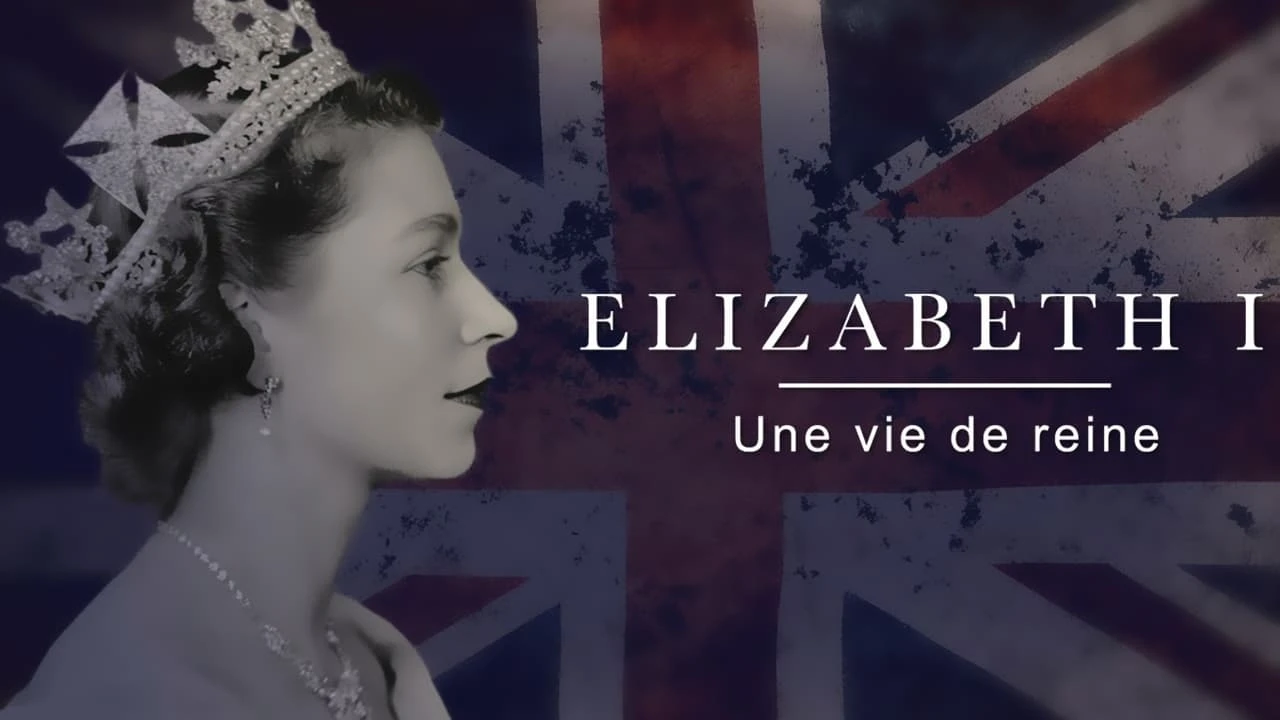 Elizabeth II, Une Vie De Reine