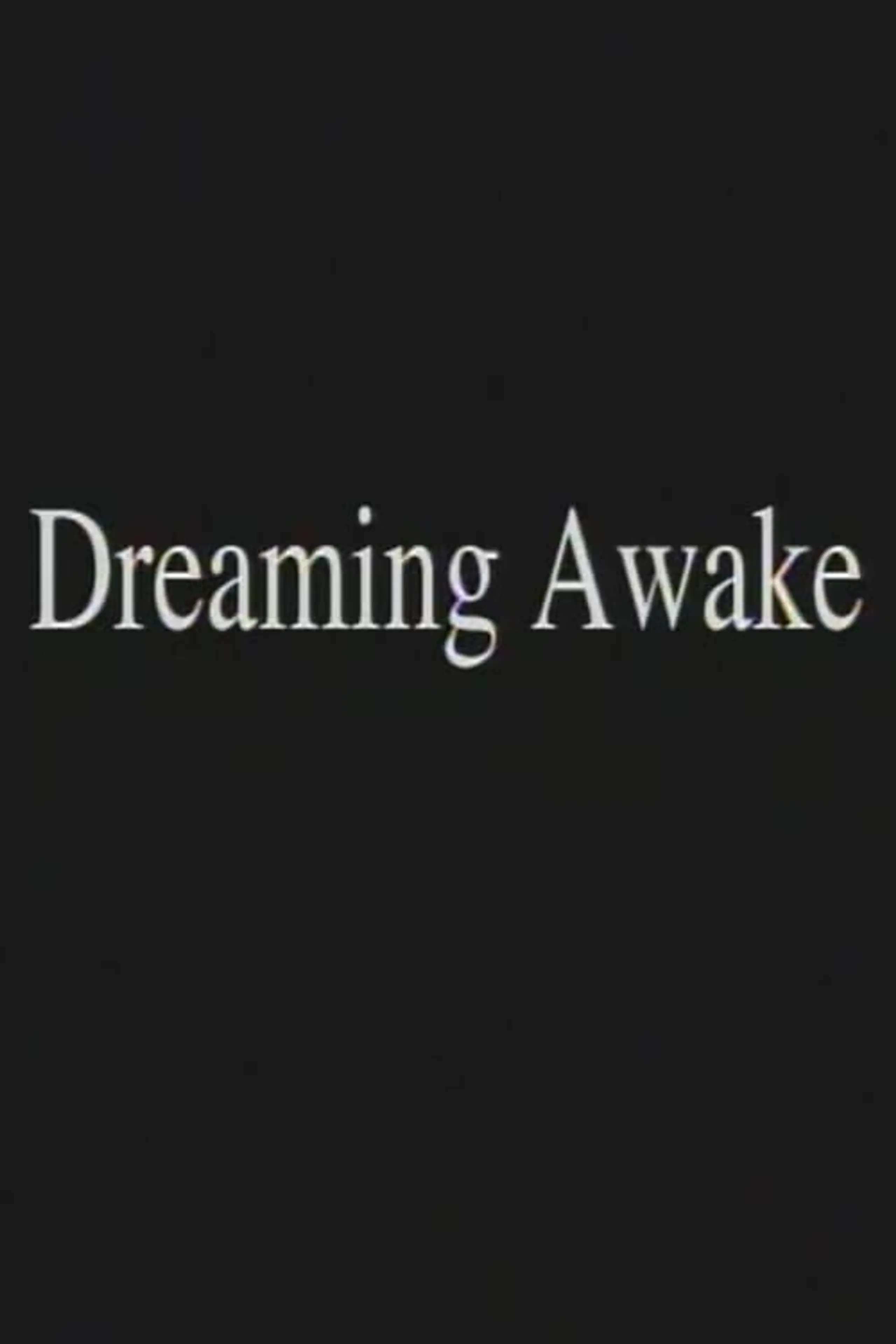 Dreaming Awake