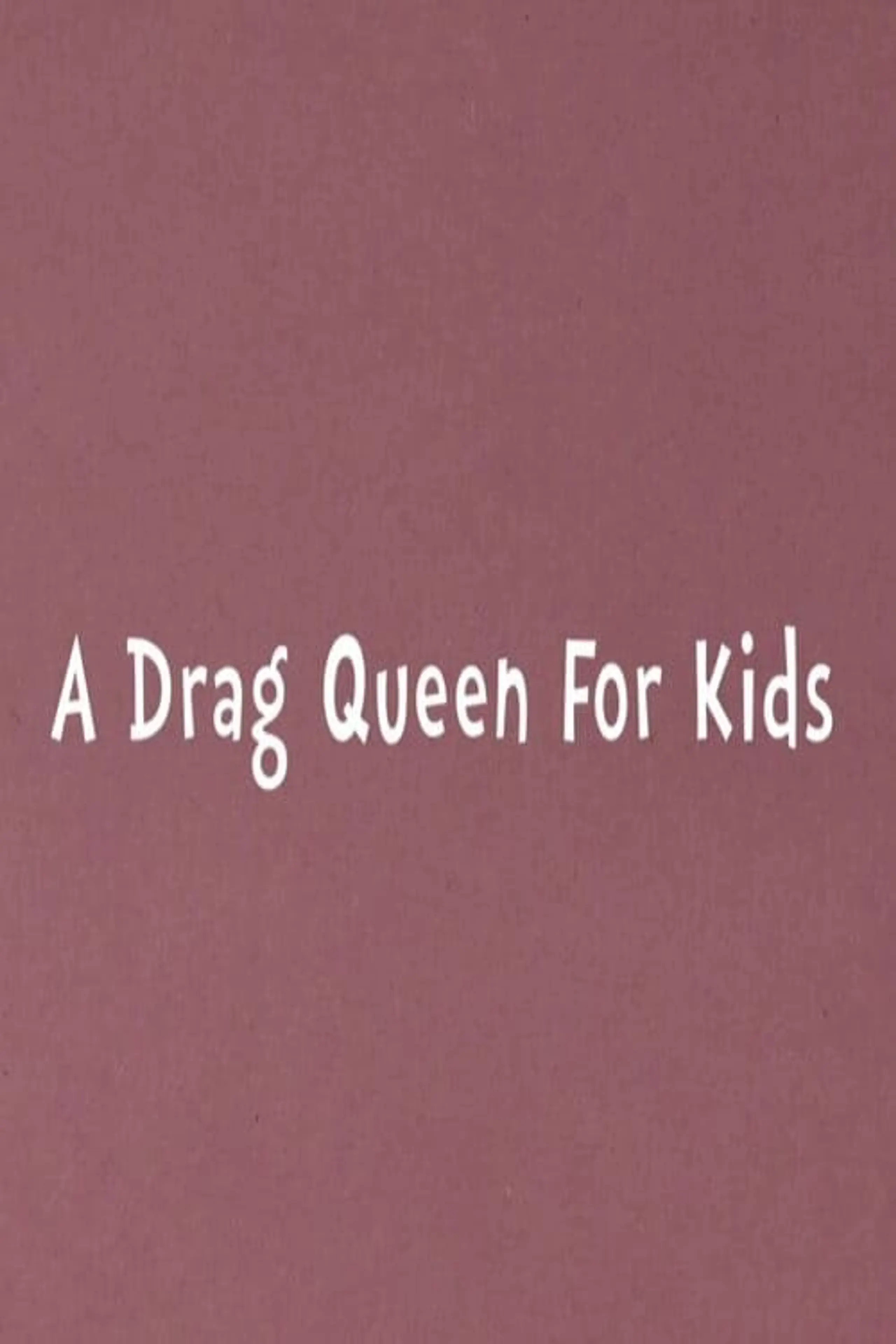 A Drag Queen for Kids