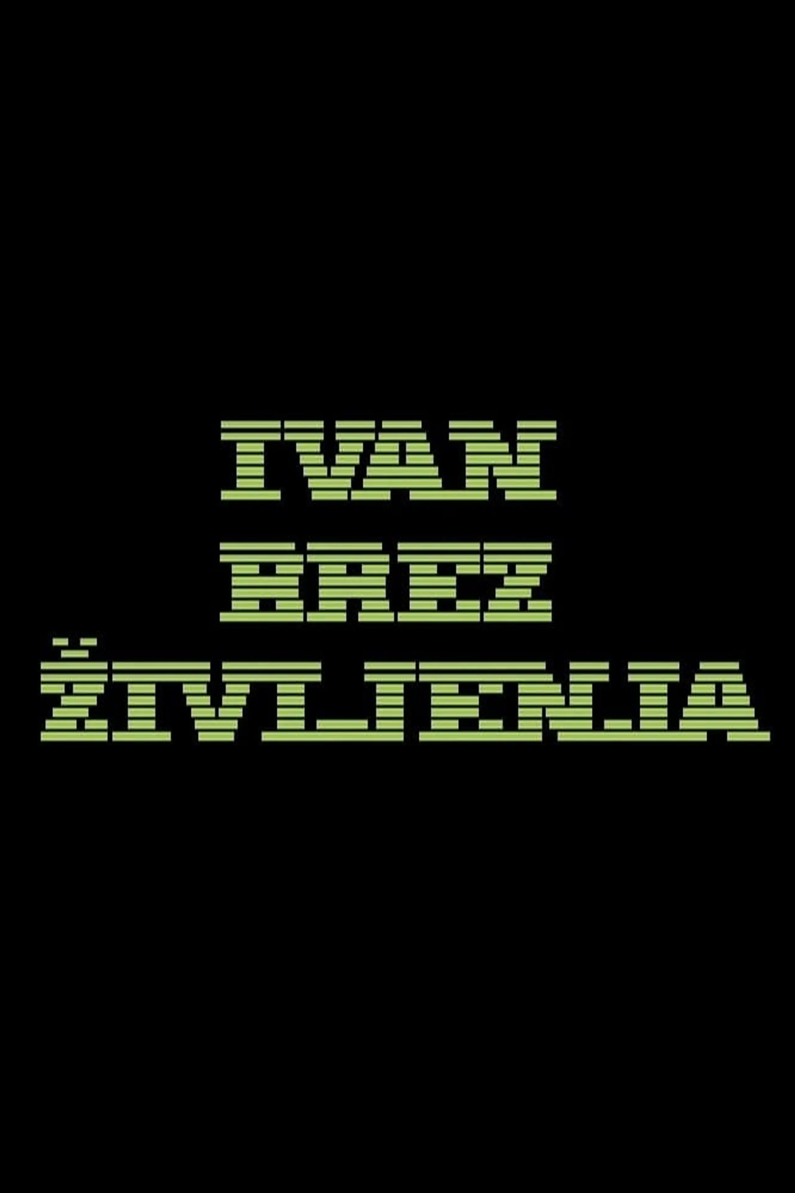 Ivan brez življenja