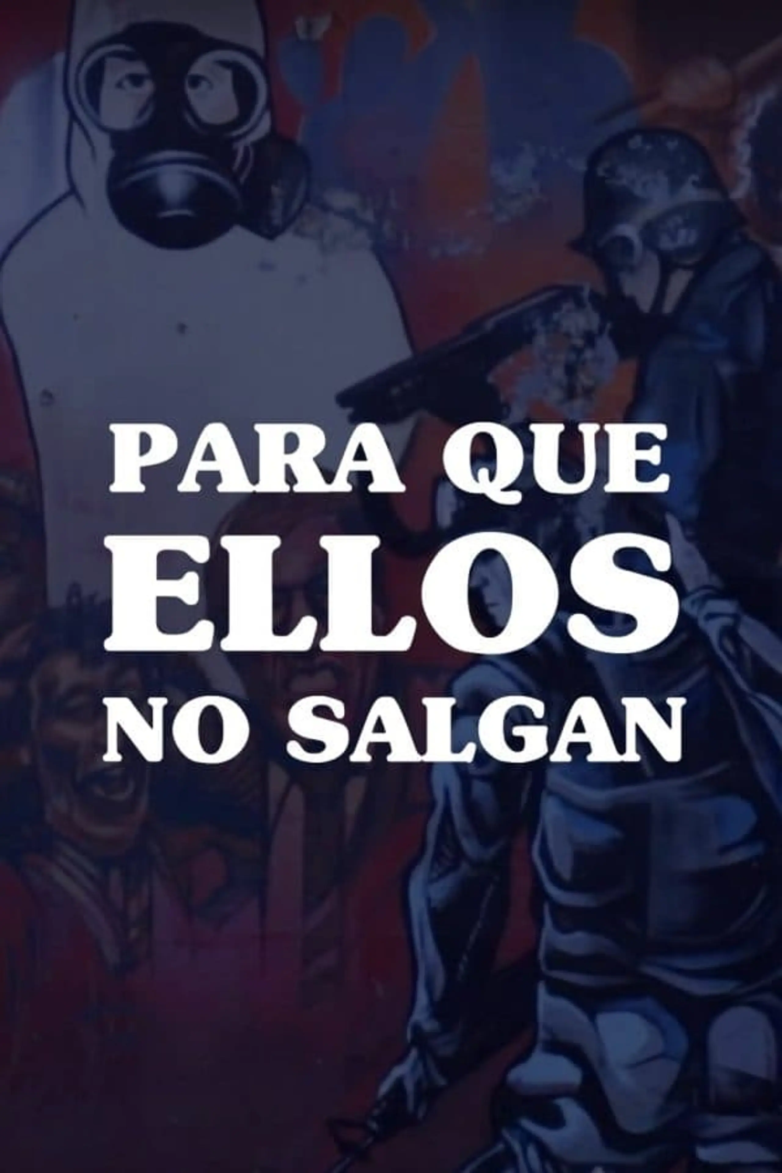 Para Que Ellos No Salgan