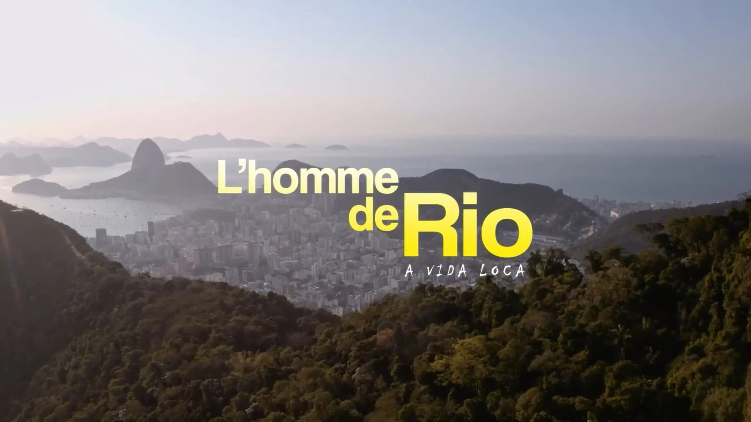 L'Homme de Rio - A vida loca