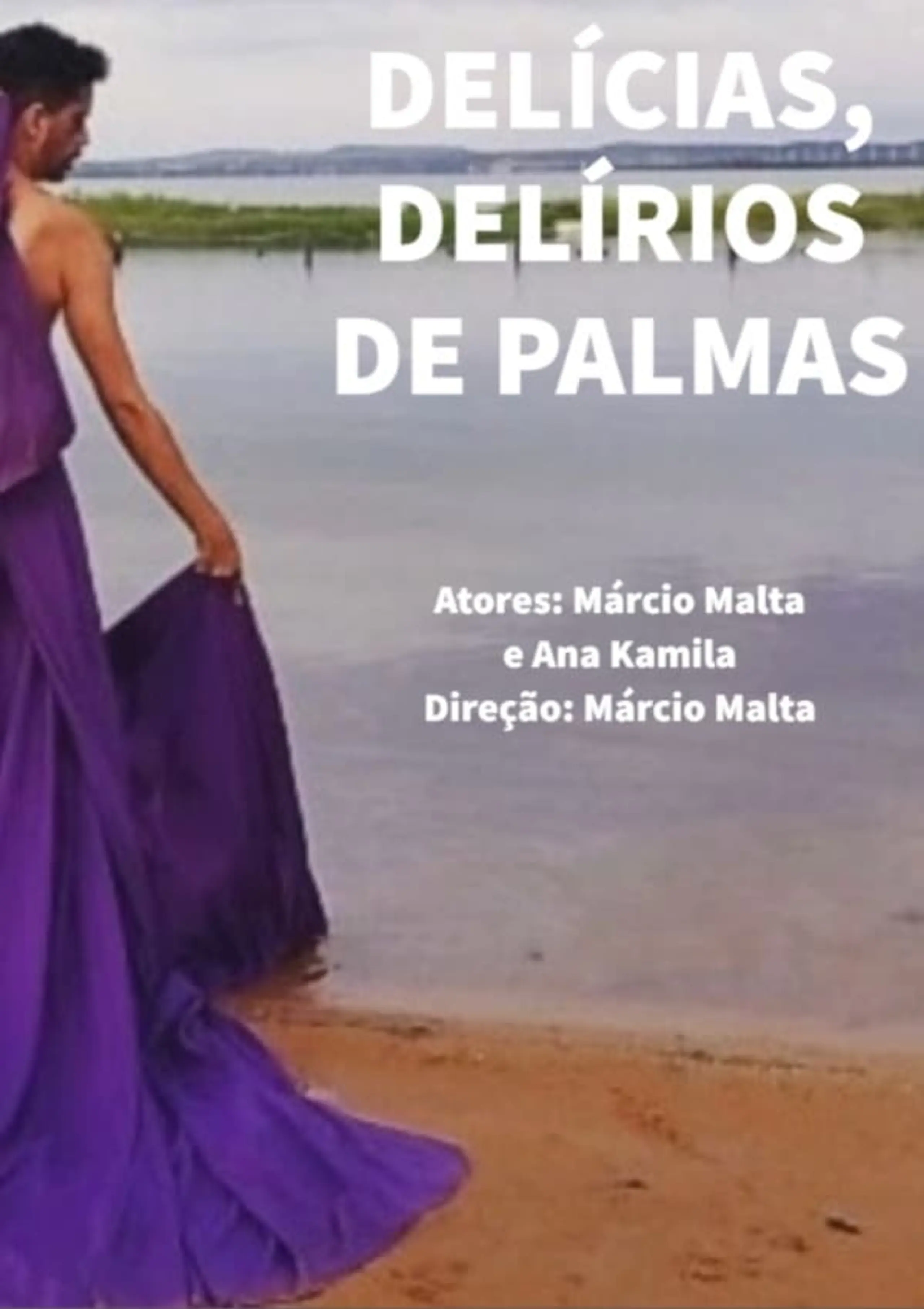 Delícias, Delírios de Palmas