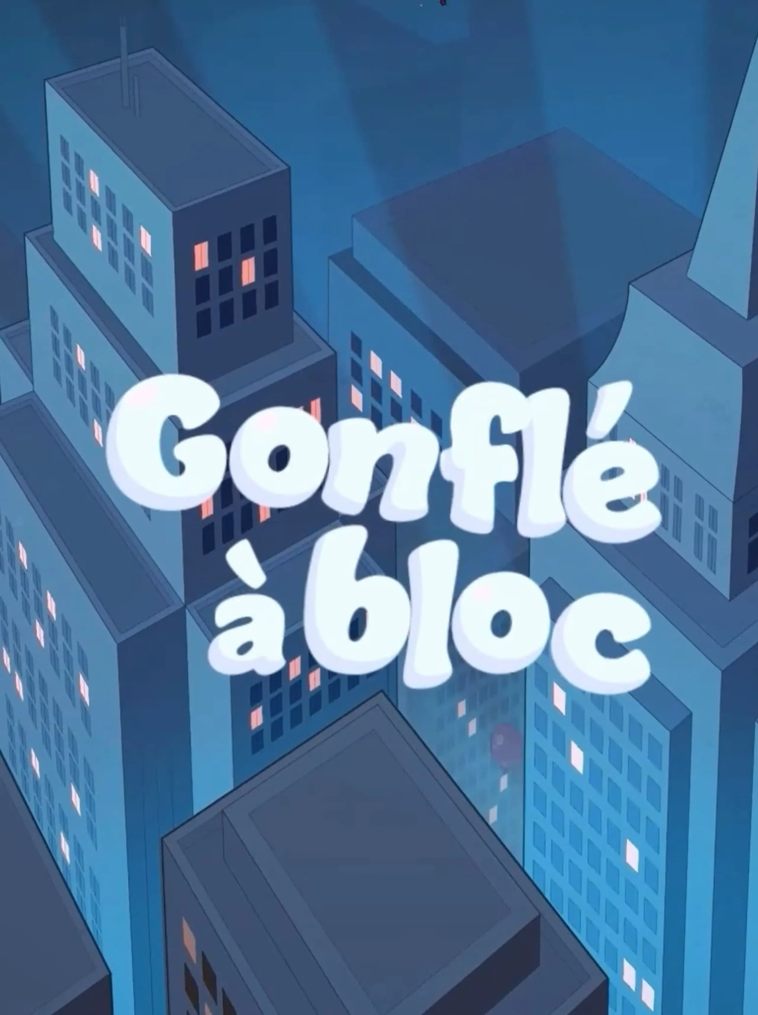 Gonflé à bloc