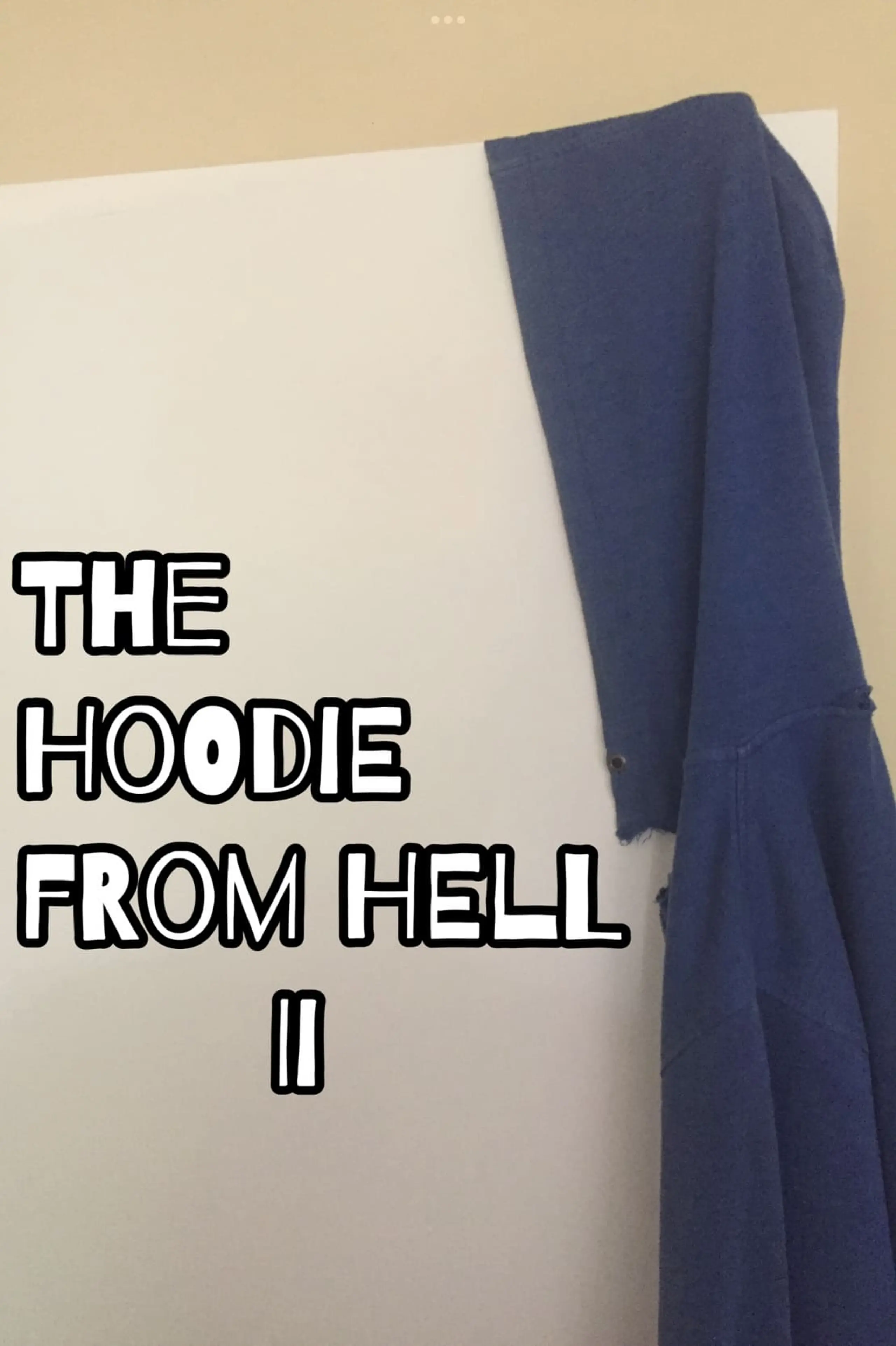 The Hoodie From Hell II