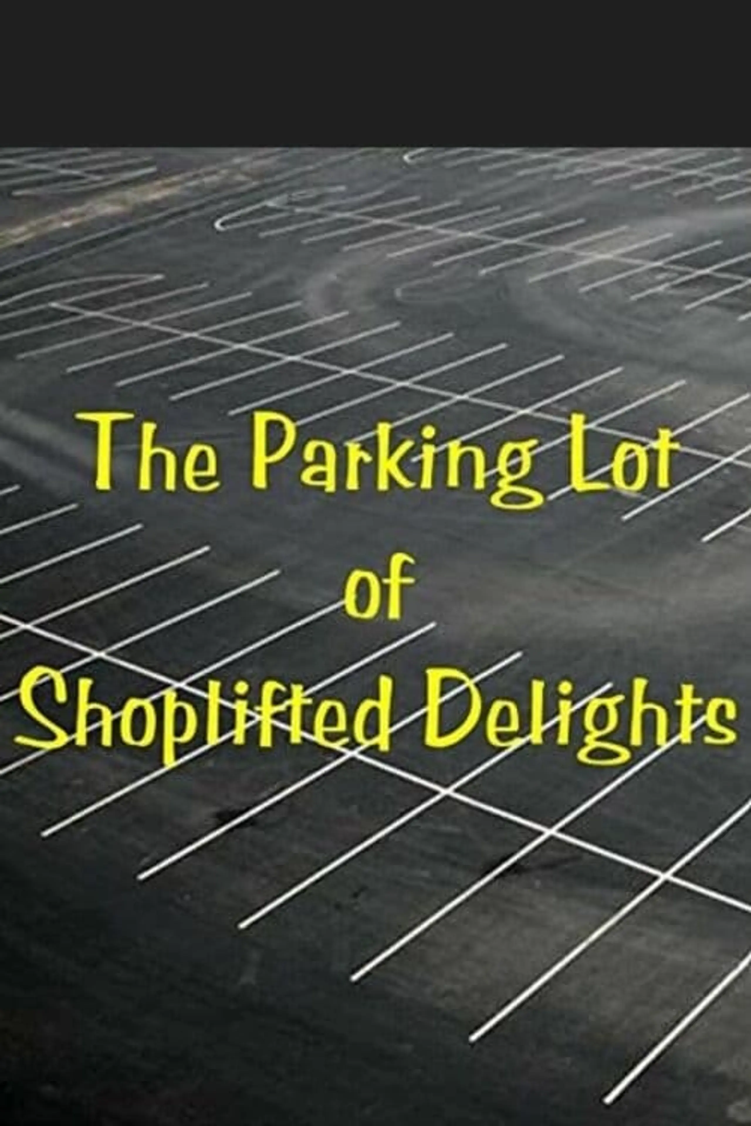 The Parking Lot of Shoplifted Delights