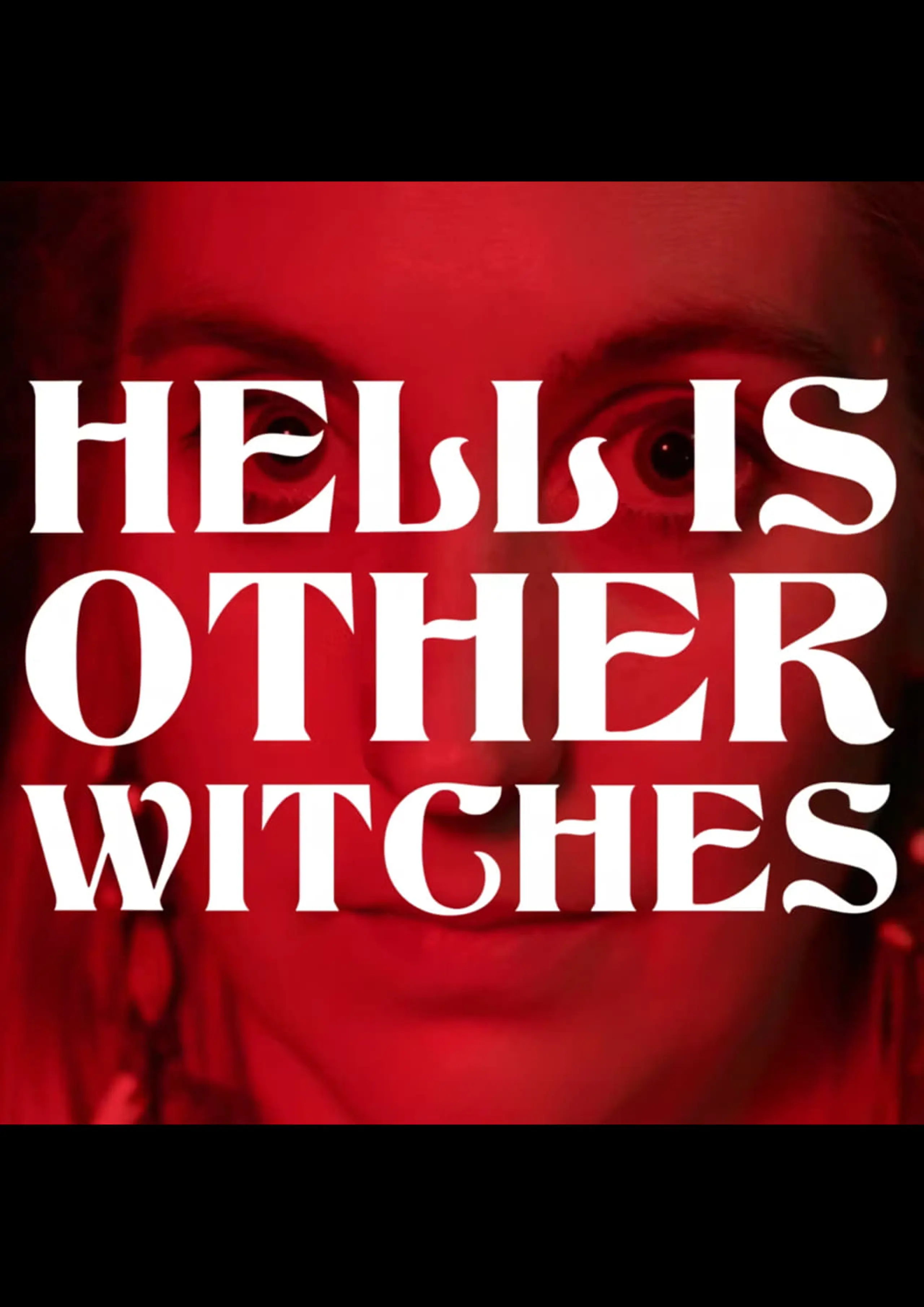 Hell Is Other Witches