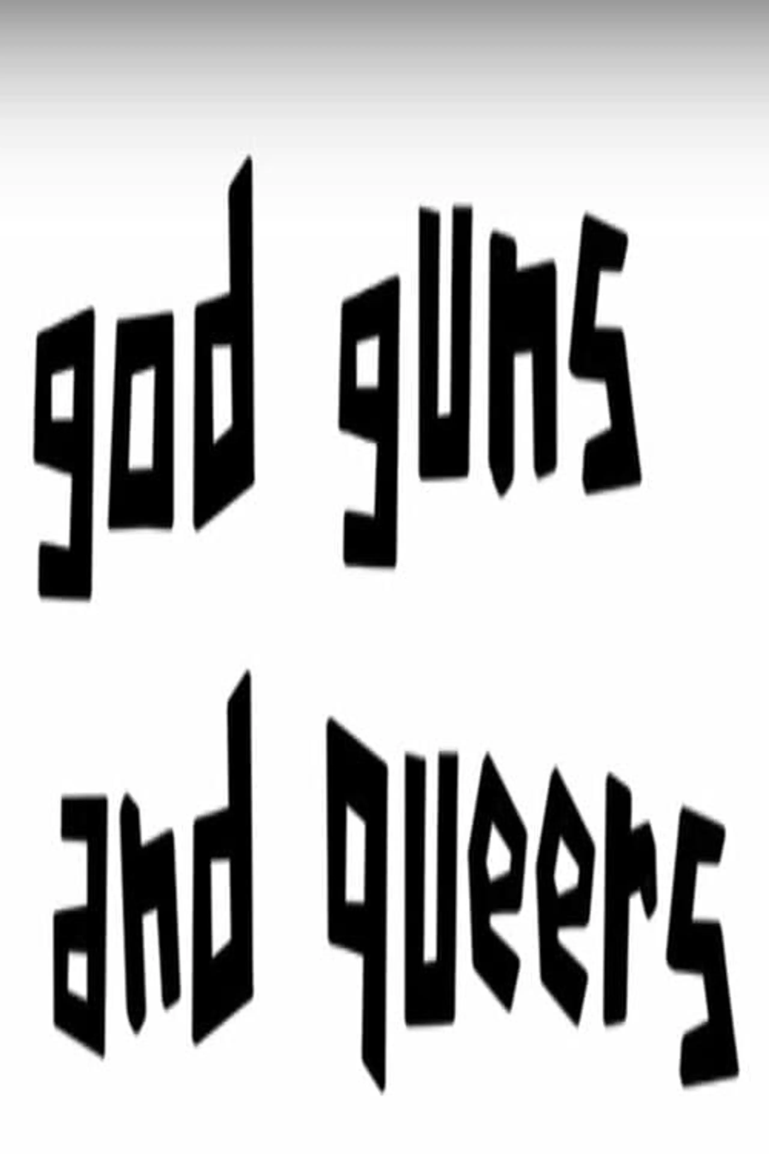 God, Guns and Queers