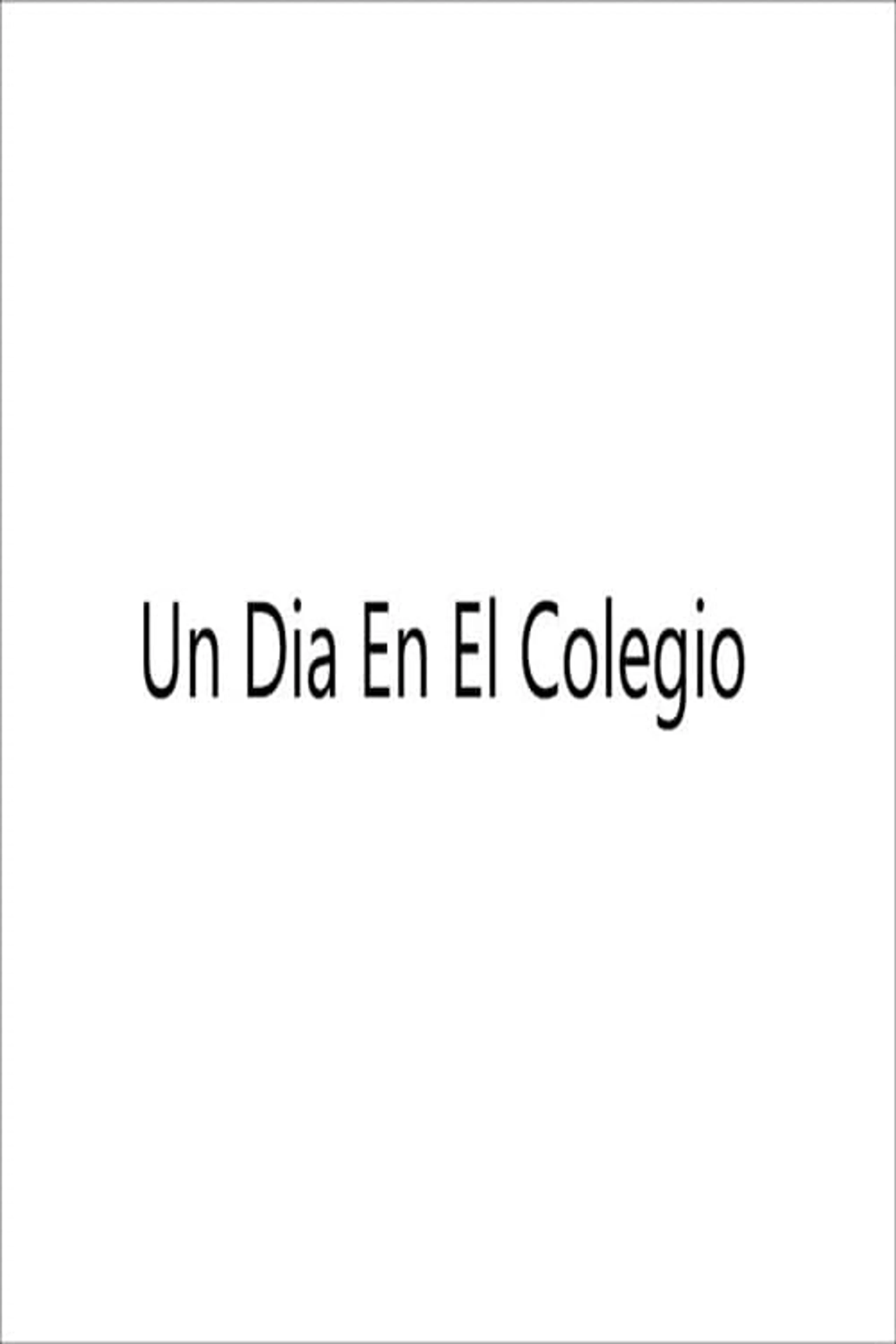 Un Dia En El Colegio