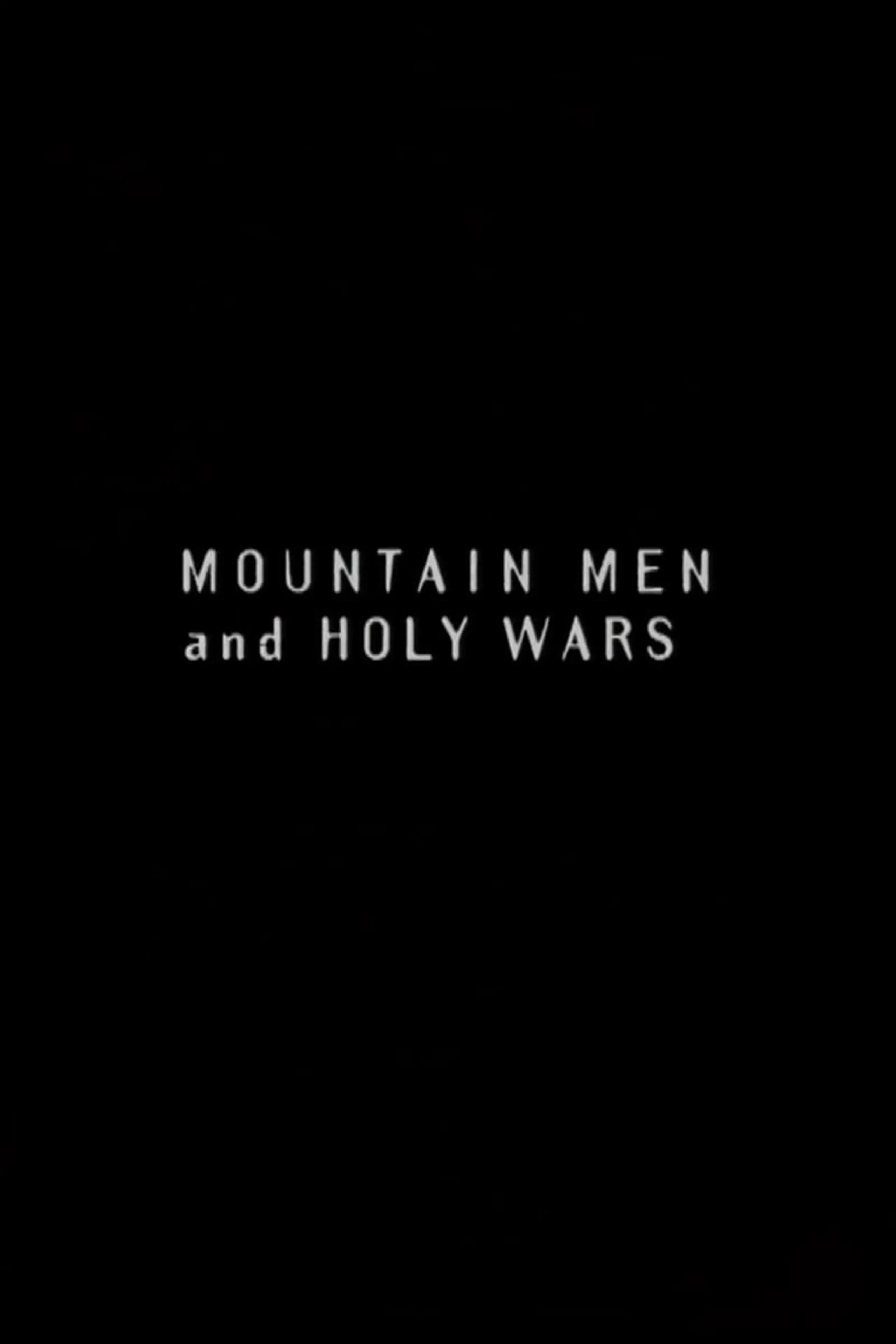 Mountain Men and Holy Wars