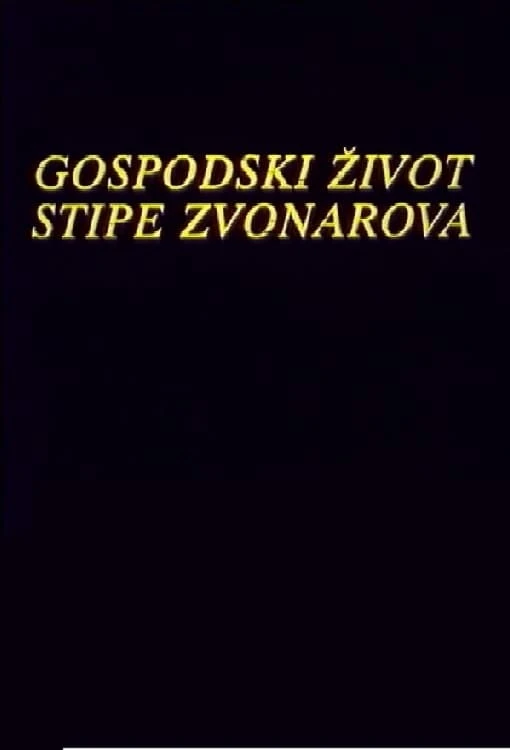 Gospodski zivot Stipe Zvonareva