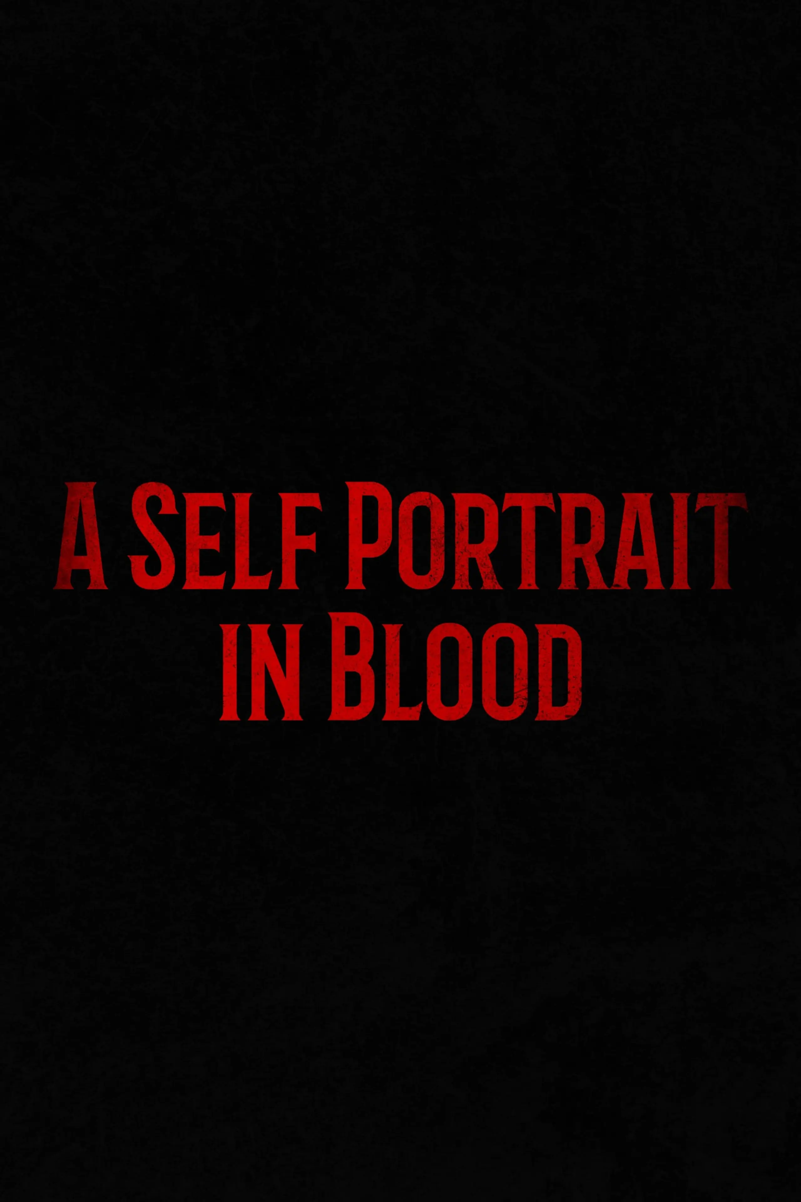 A Self Portrait in Blood