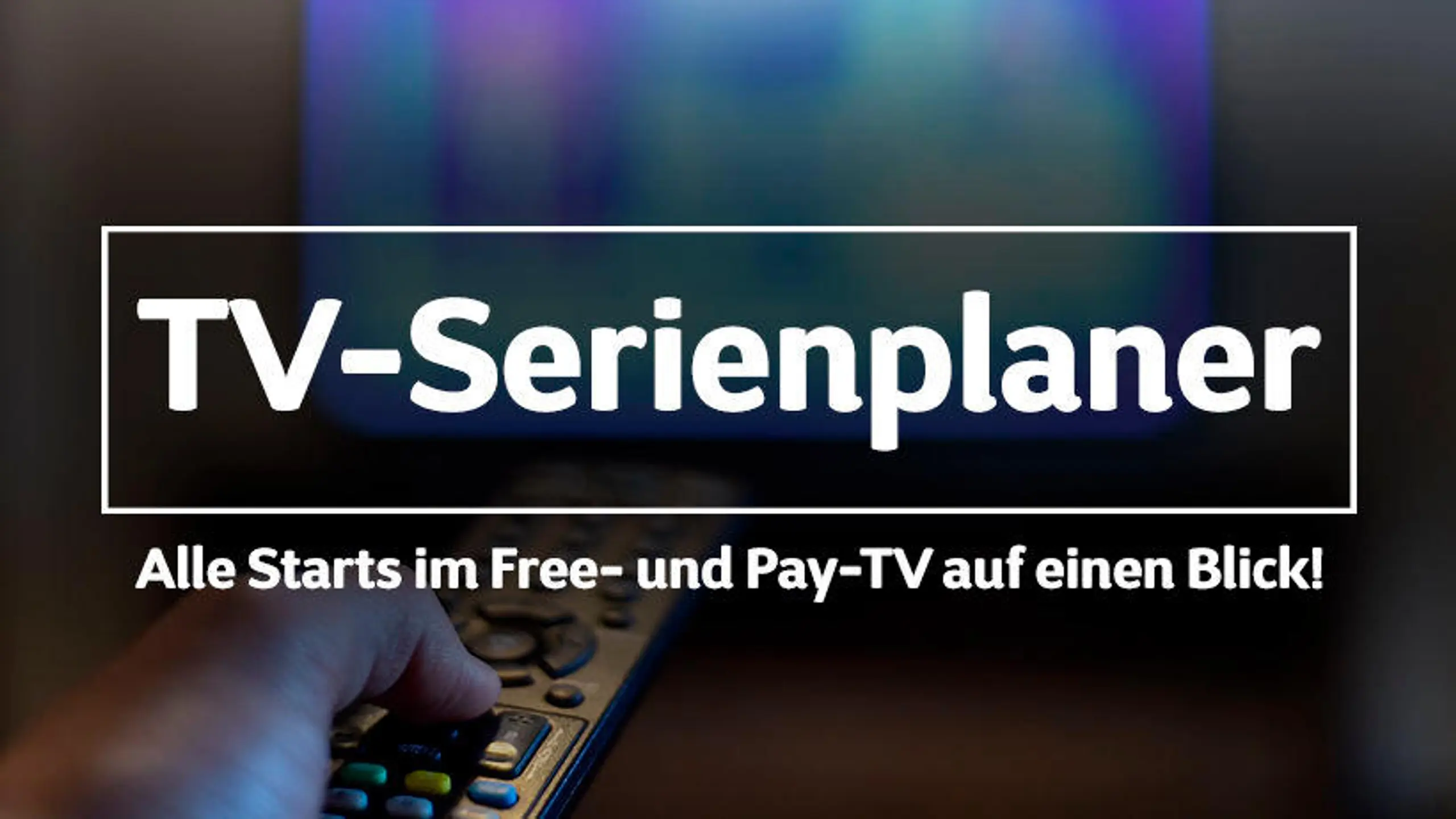 Mit dem TV-Serienplaner von TV-MEDIA verpassen Serienjunkies keinen Staffelstart und wissen, welche Serien im linearen Fernsehen (Free-TV und Pay-TV) zu sehen sind