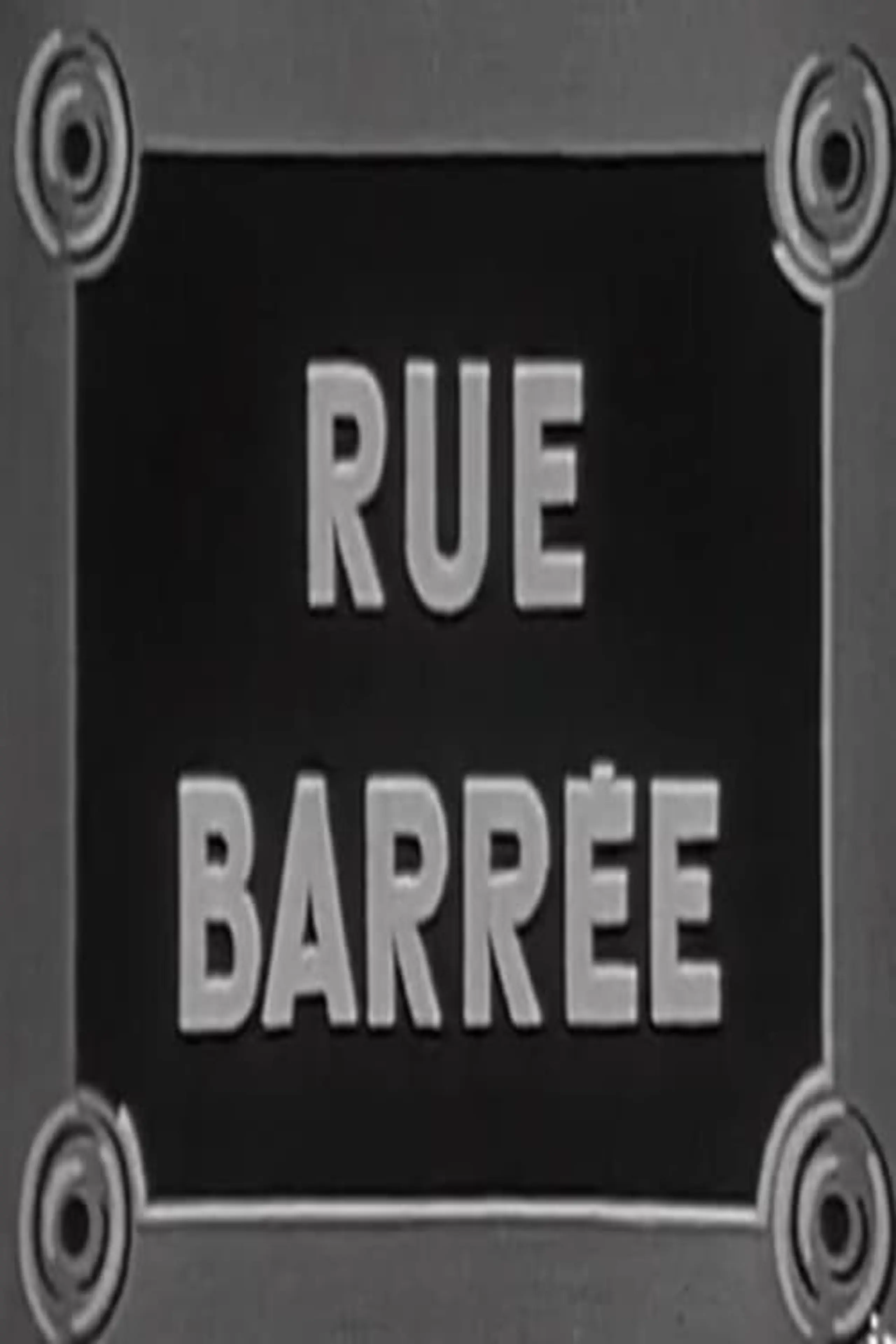 Rue barrée