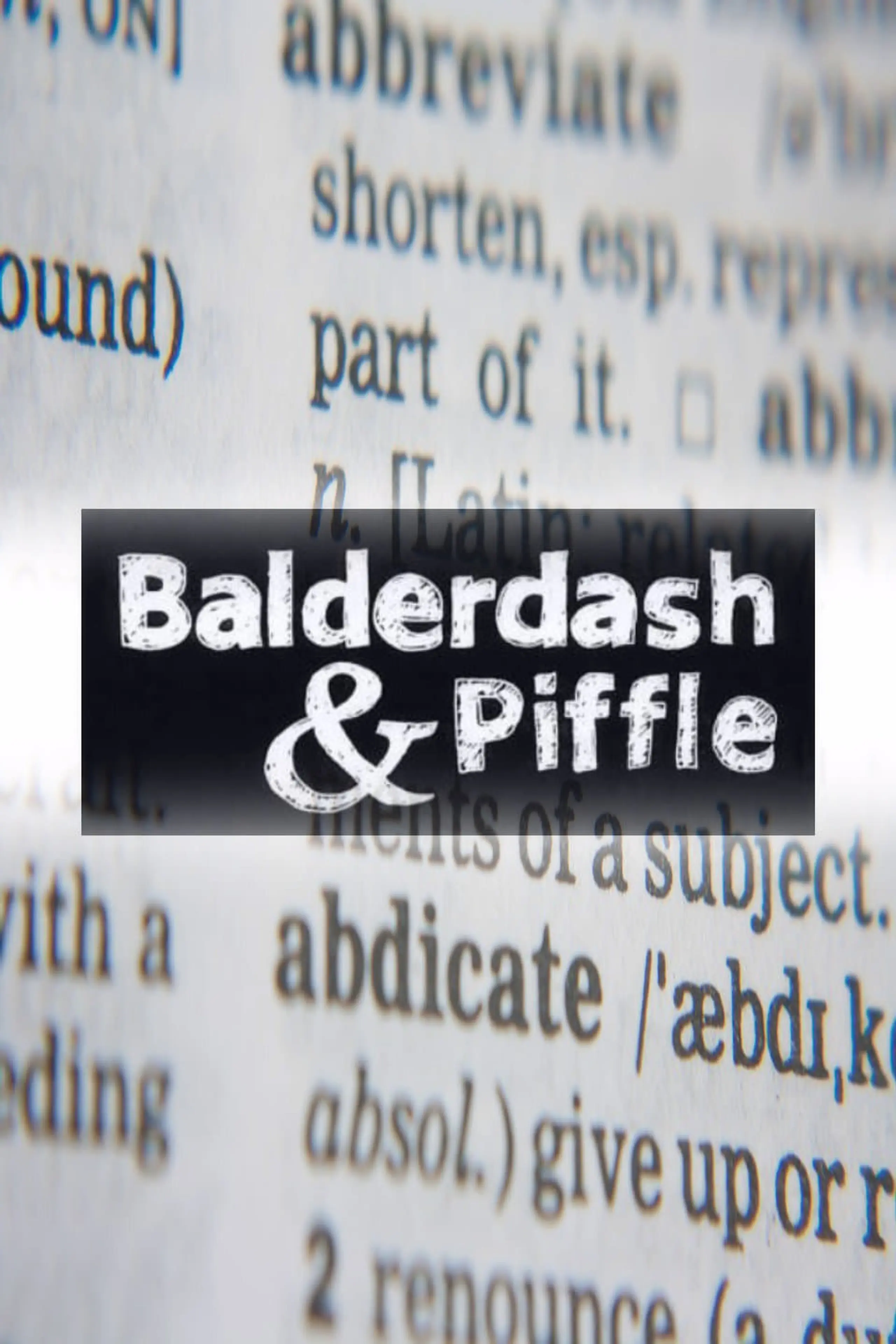 Balderdash and Piffle